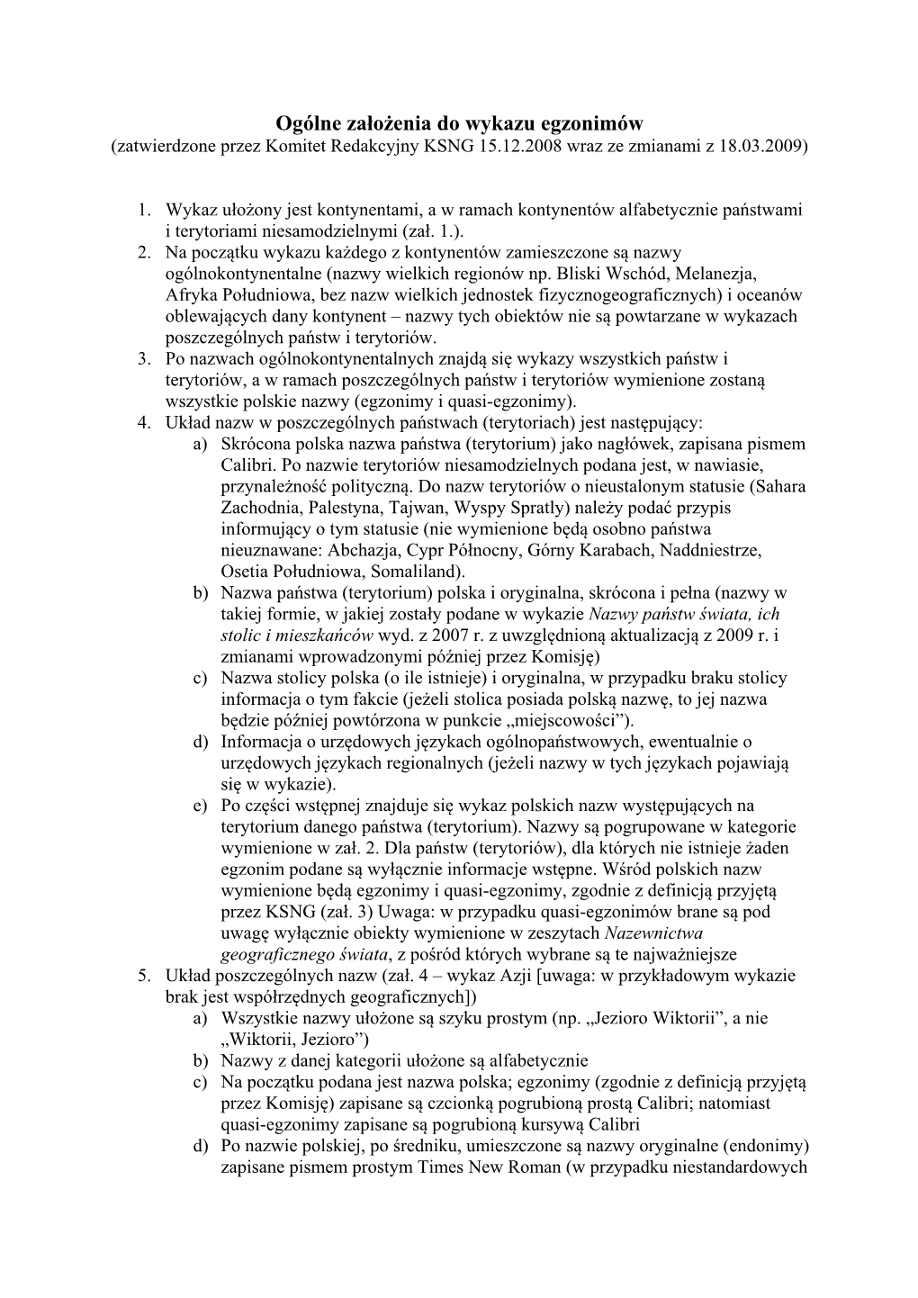 Ogólne Założenia Do Wykazu Egzonimów (Zatwierdzone Przez Komitet Redakcyjny KSNG 15.12.2008 Wraz Ze Zmianami Z 18.03.2009)