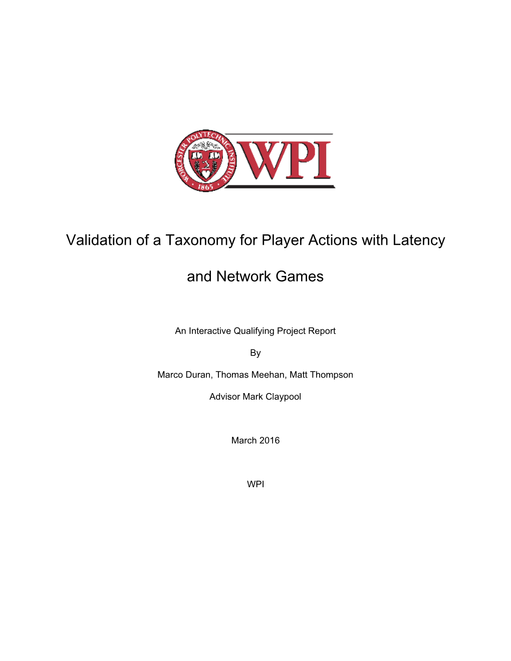 Validation of a Taxonomy for Player Actions with Latency and Network