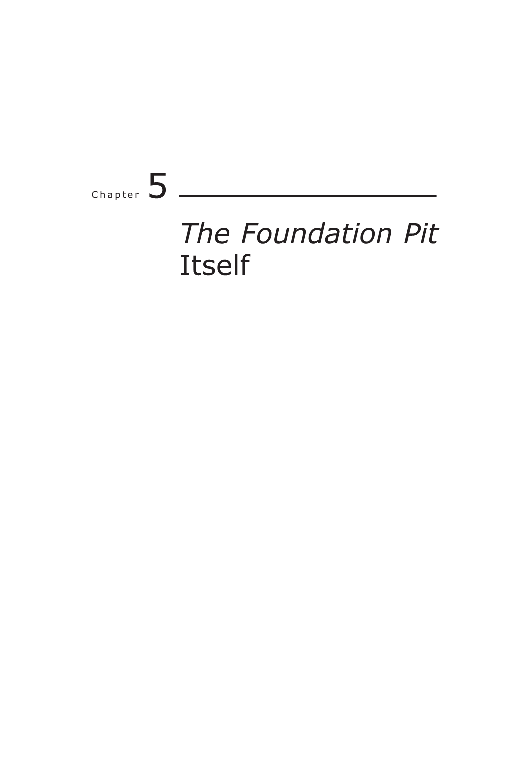 The Foundation Pit Itself