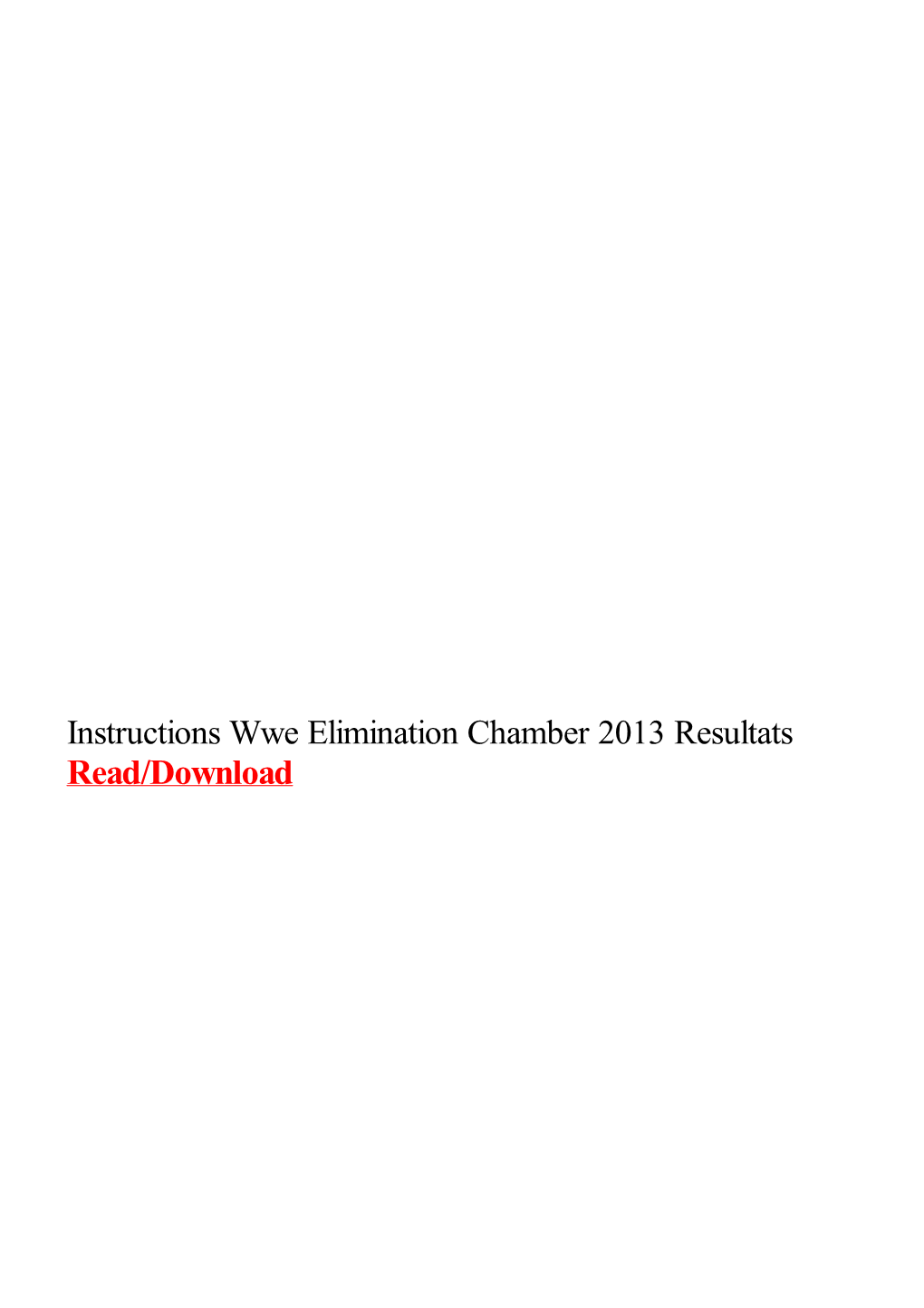 Instructions Wwe Elimination Chamber 2013 Resultats
