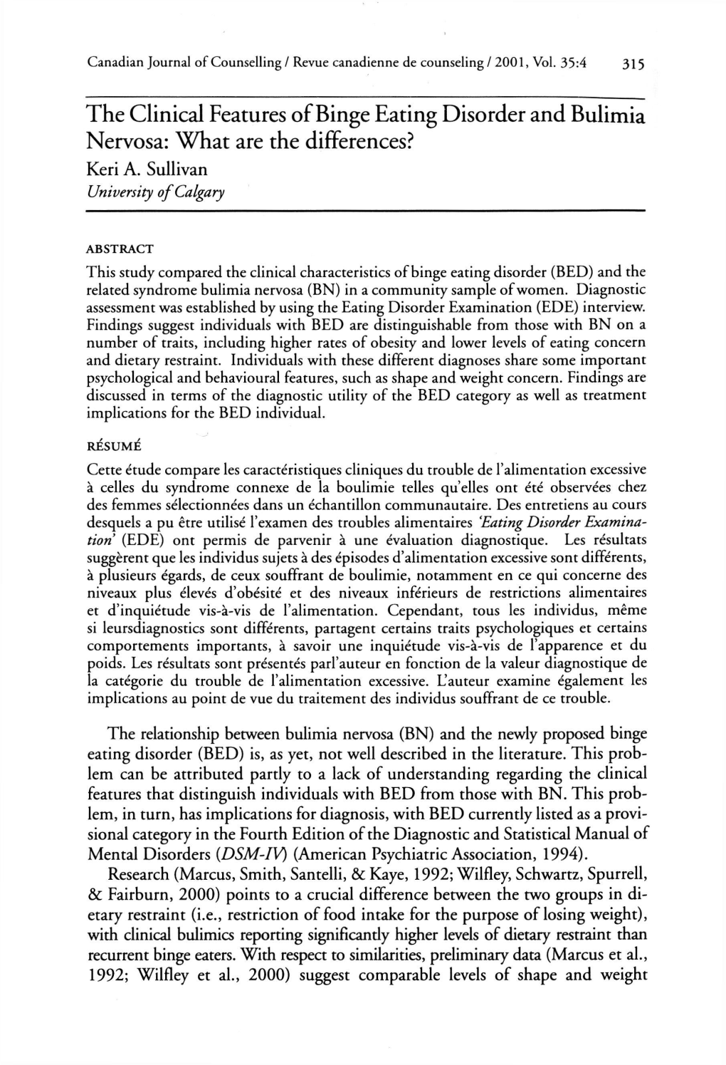 The Clinical Features of Binge Eating Disorder and Bulimia Nervosa: What Are the Differences? Keri A