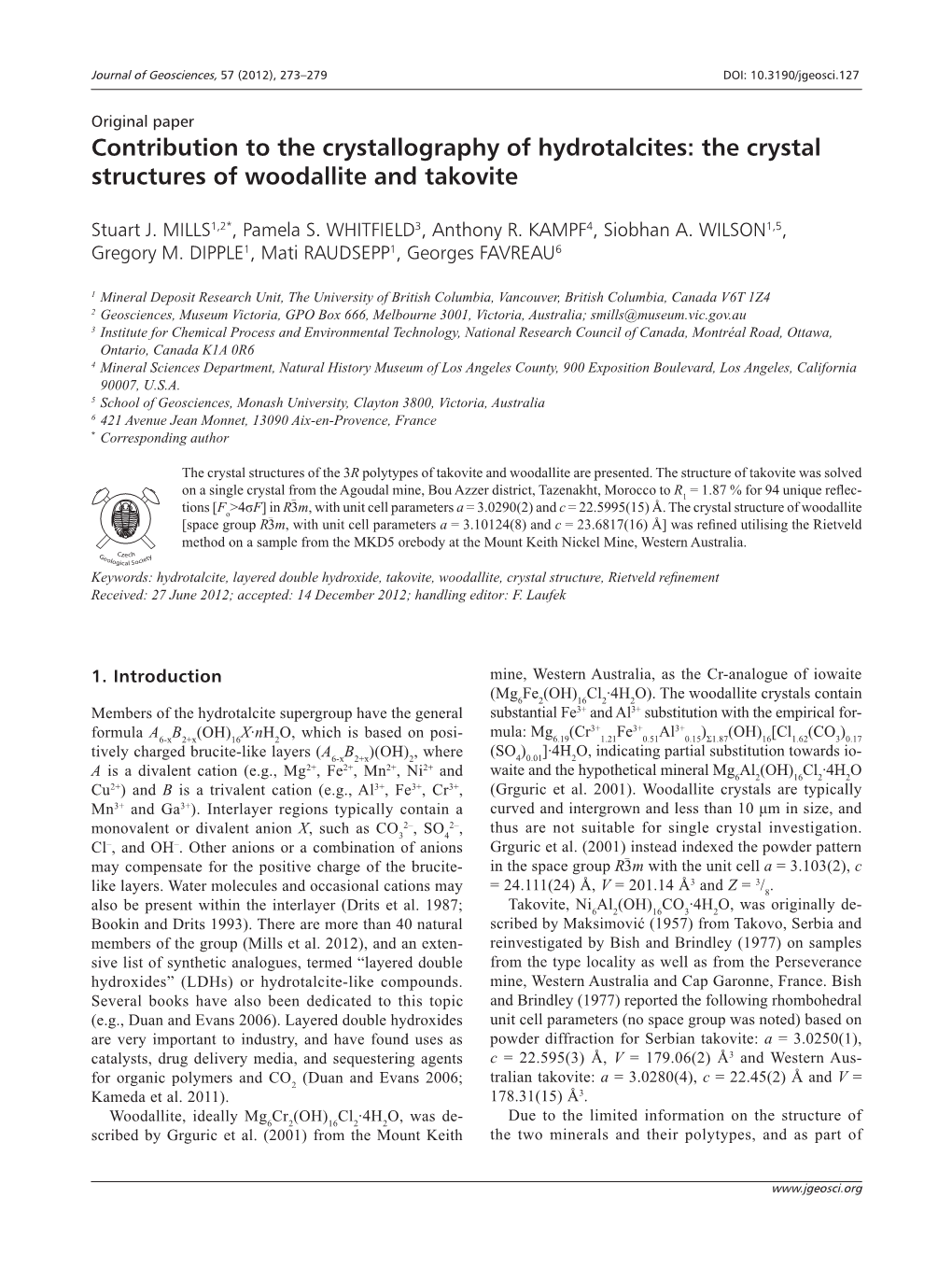 Contribution to the Crystallography of Hydrotalcites: the Crystal Structures of Woodallite and Takovite