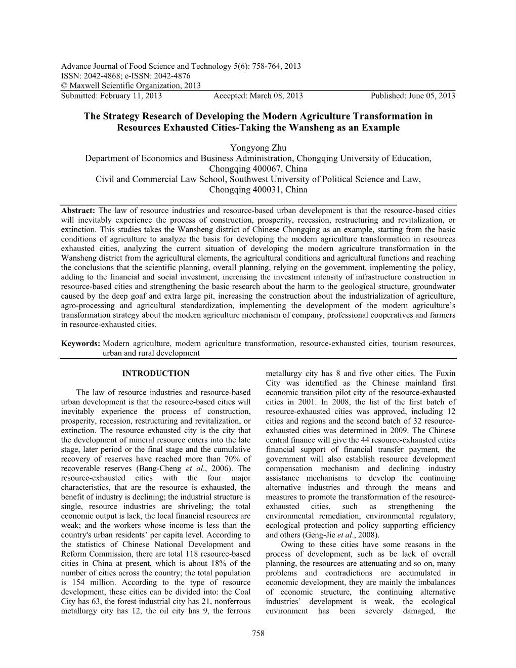 The Strategy Research of Developing the Modern Agriculture Transformation in Resources Exhausted Cities-Taking the Wansheng As an Example