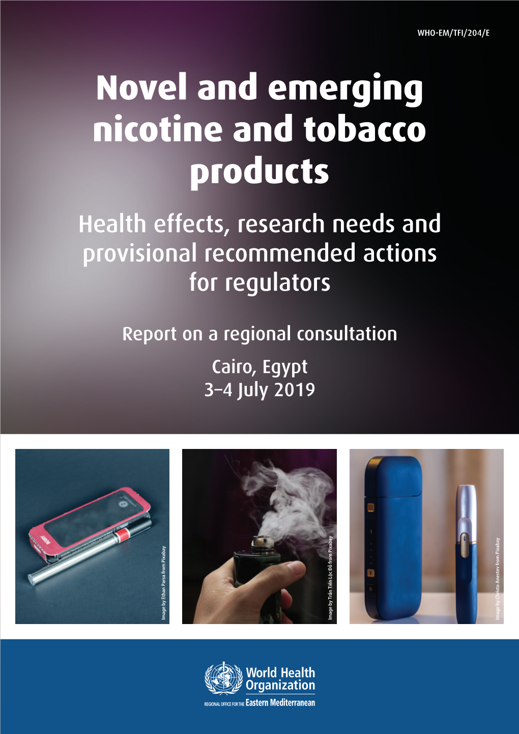 Novel and Emerging Nicotine and Tobacco Products Health Effects, Research Needs and Provisional Recommended Actions for Regulators