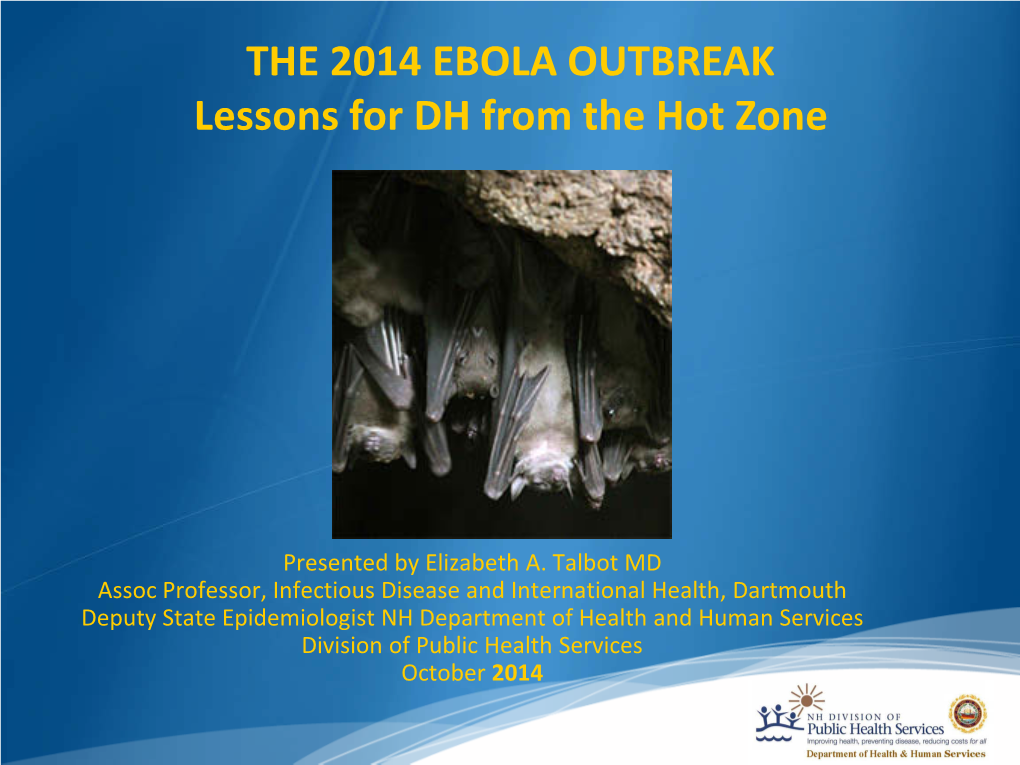 THE 2014 EBOLA OUTBREAK Lessons for DH from the Hot Zone