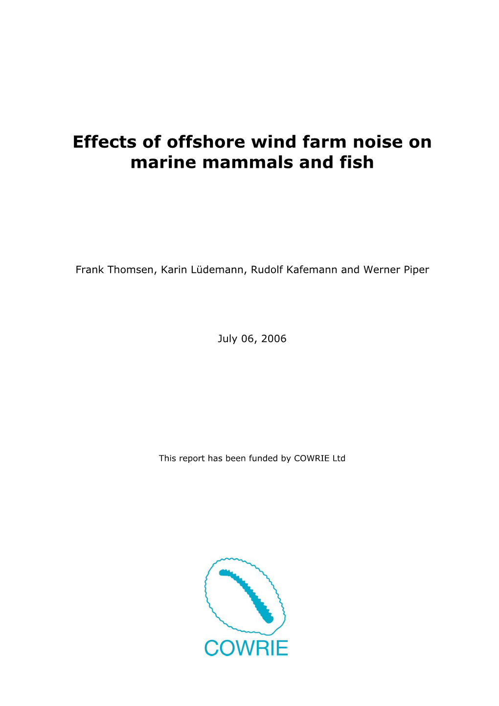 Effects of Offshore Wind Farm Noise on Marine Mammals and Fish