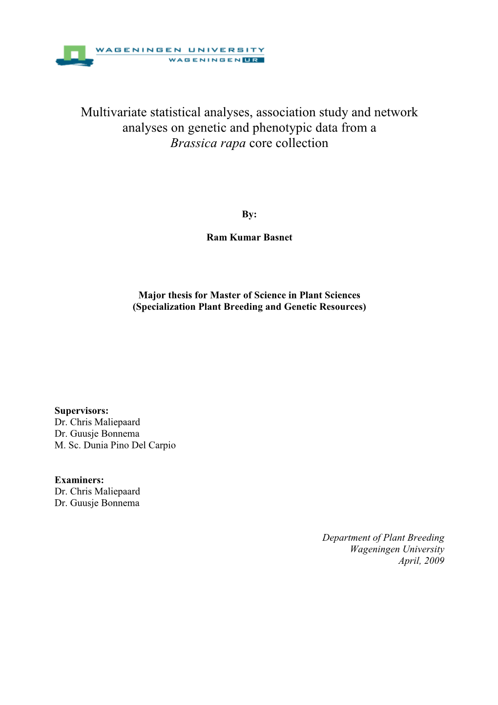 Multivariate Statistical Analyses, Association Study and Network Analyses on Genetic and Phenotypic Data from a Brassica Rapa Core Collection