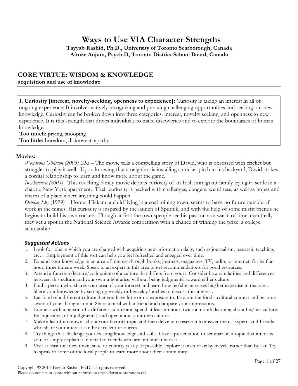 Ways to Use VIA Character Strengths Tayyab Rashid, Ph.D., University of Toronto Scarborough, Canada Afroze Anjum, Psych.D, Toronto District School Board, Canada