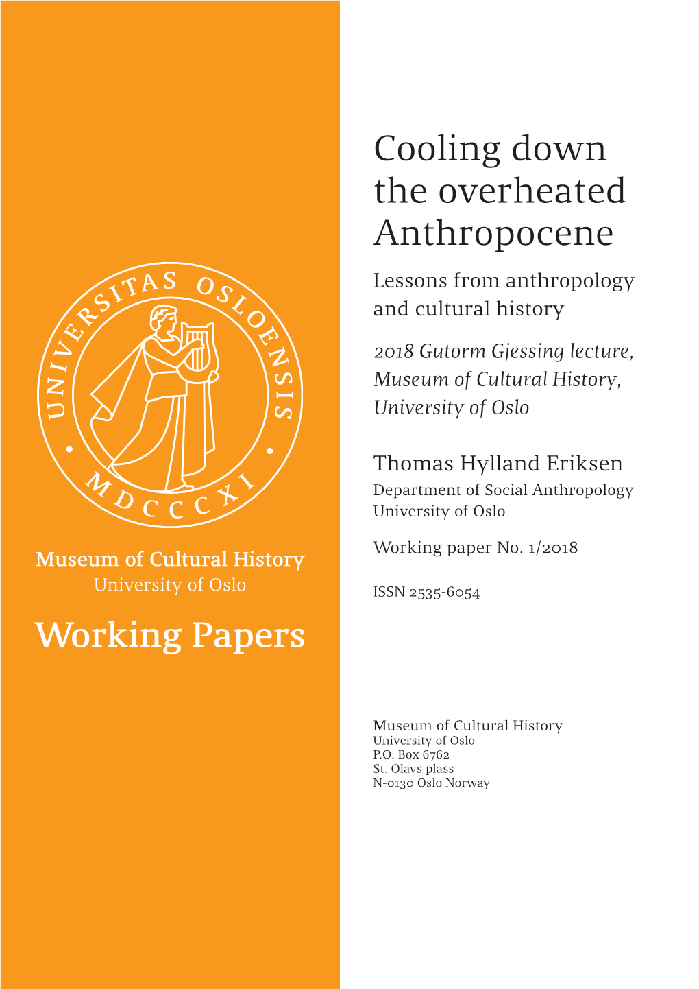 Working Papers Cooling Down the Overheated Anthropocene
