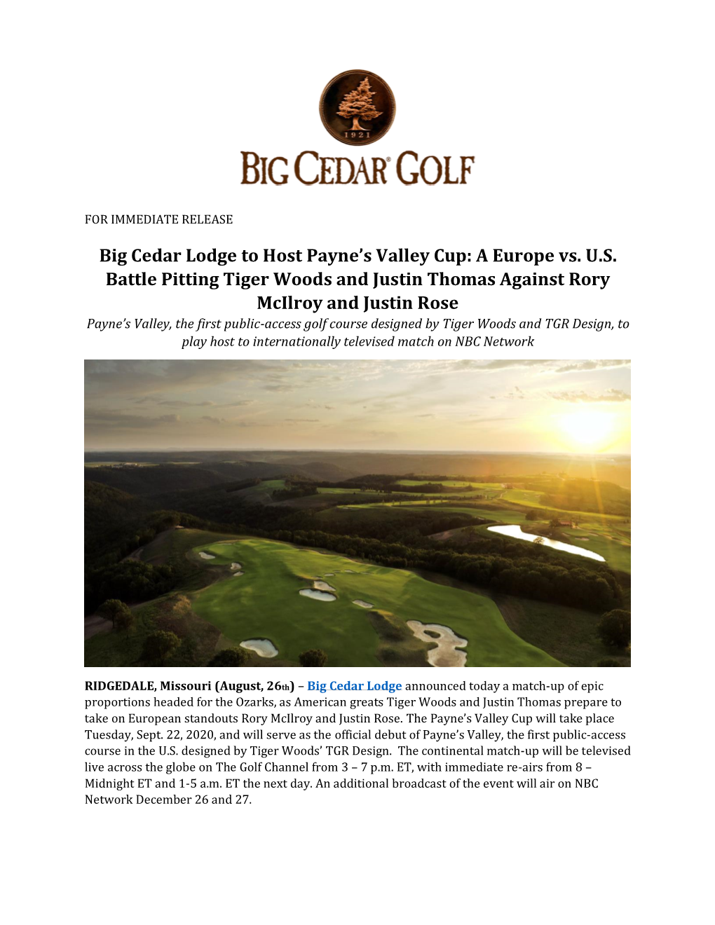 Big Cedar Lodge to Host Payne's Valley Cup: a Europe Vs. U.S. Battle Pitting Tiger Woods and Justin Thomas Against Rory Mcilro