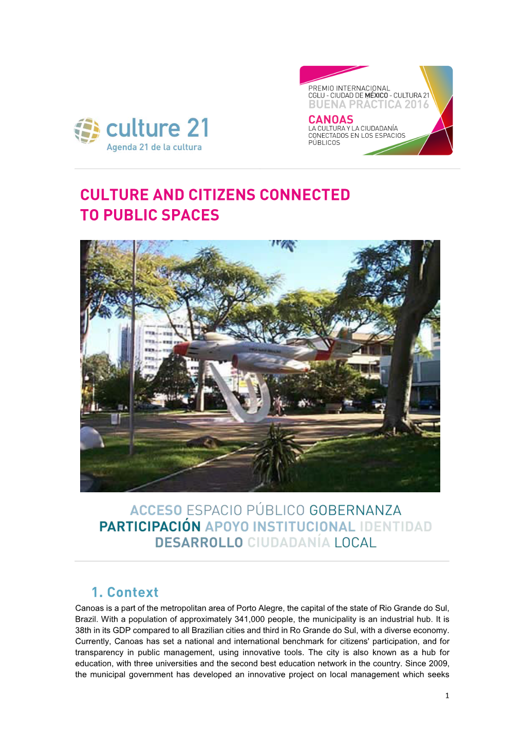 Culture and Citizens Connected to Public Spaces