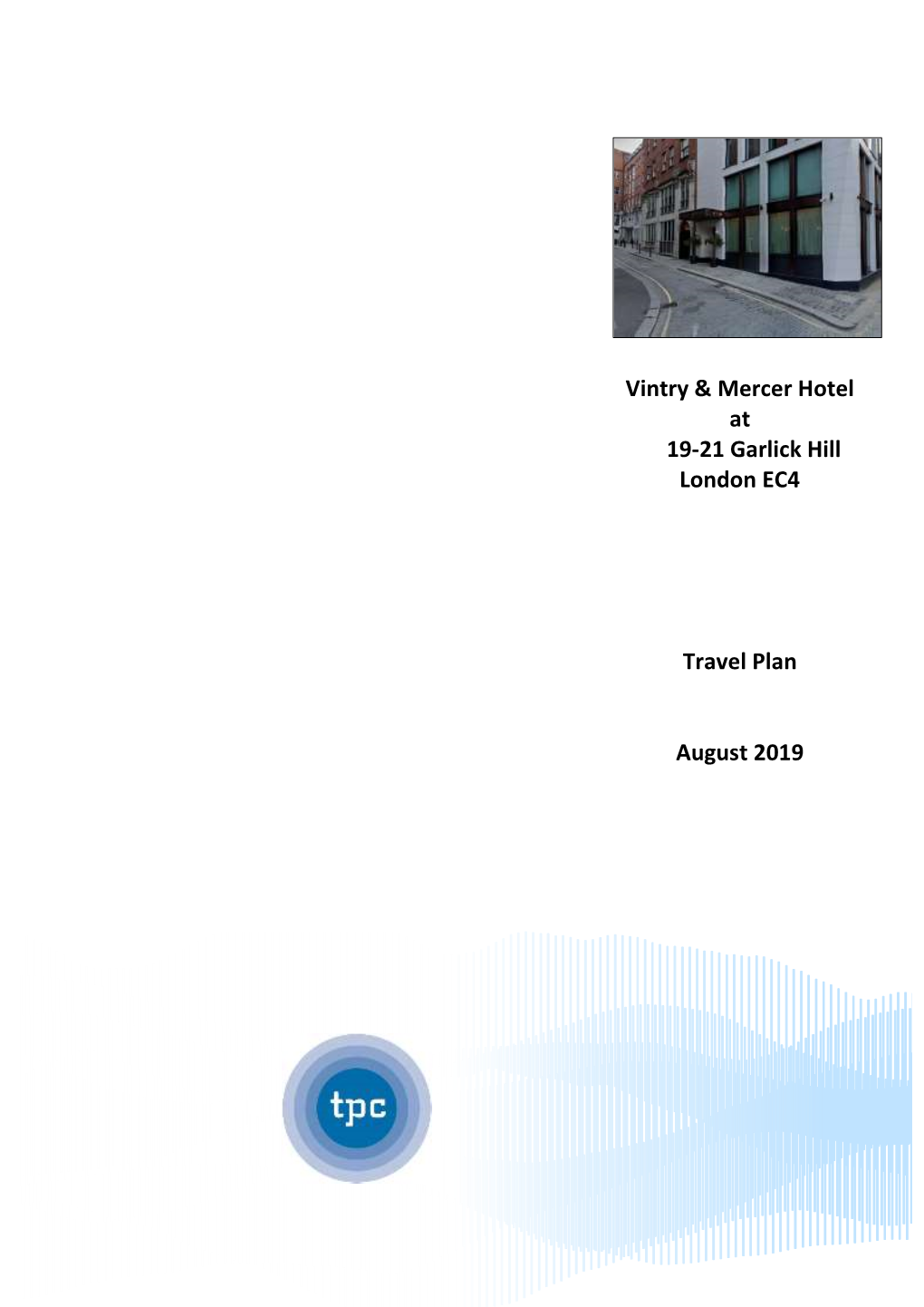 Vintry & Mercer Hotel at 19-21 Garlick Hill London EC4 Travel Plan