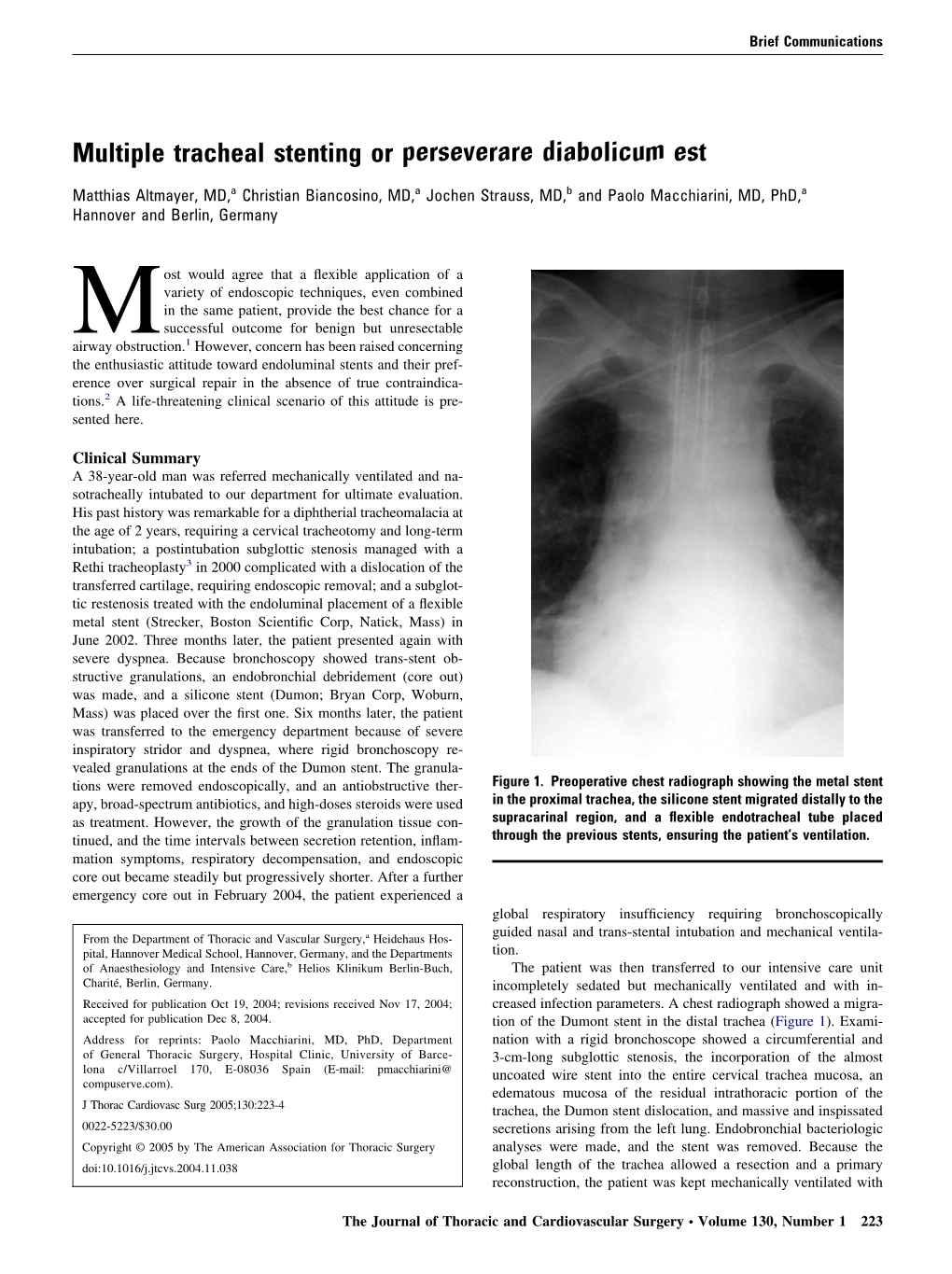 Multiple Tracheal Stenting Or Perseverare Diabolicum Est