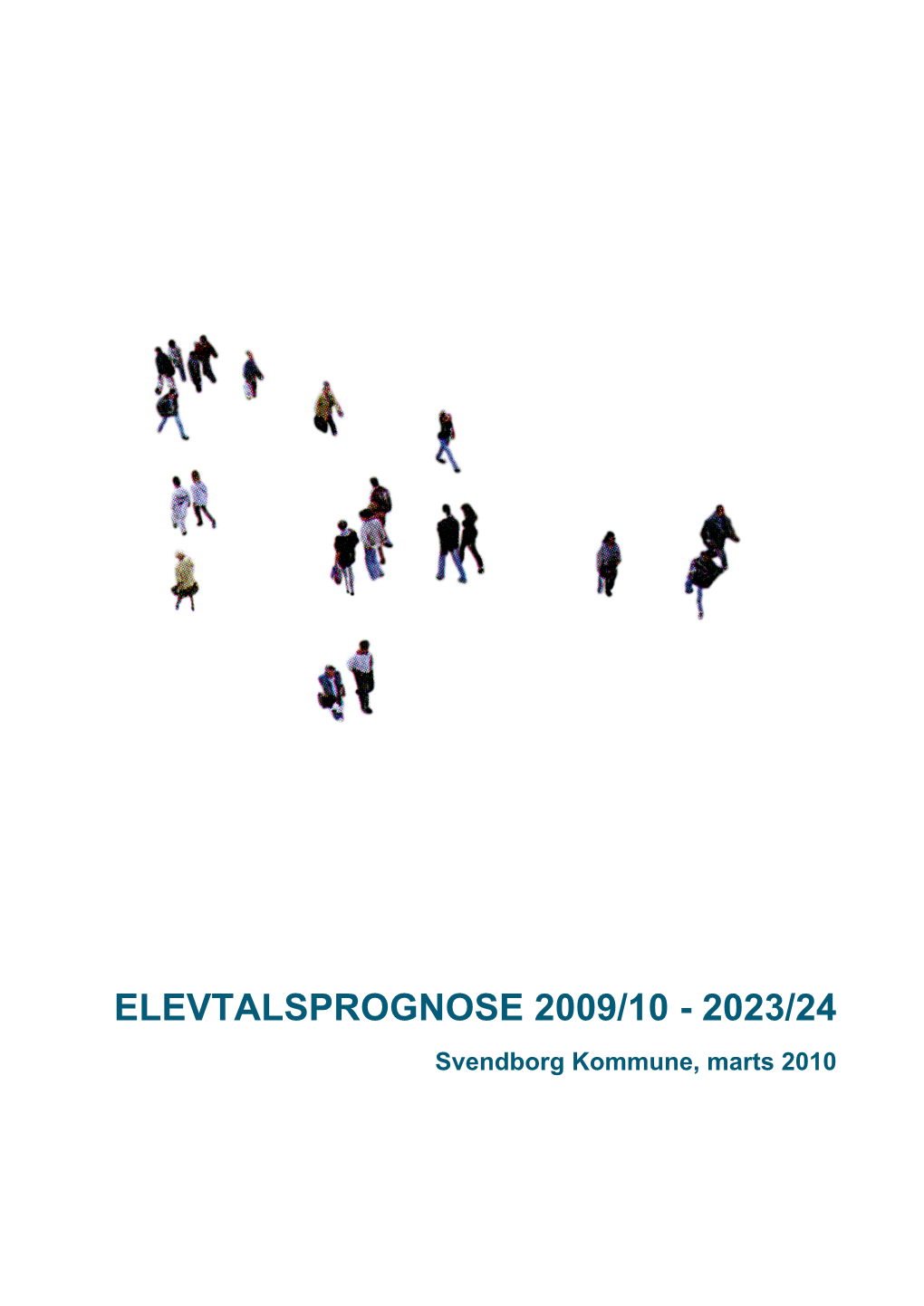 ELEVTALSPROGNOSE 2009/10 - 2023/24 Svendborg Kommune, Marts 2010