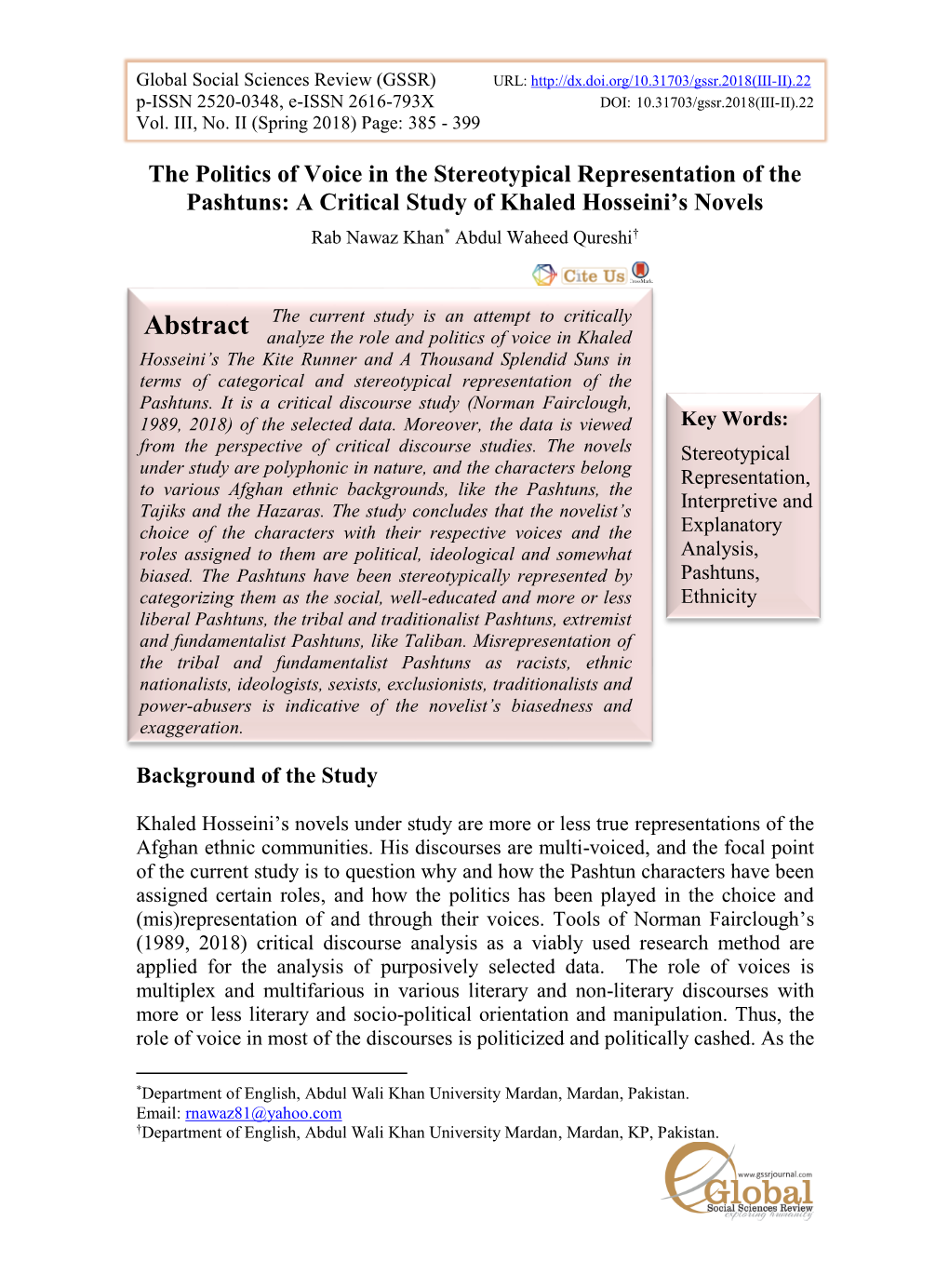 The Politics of Voice in the Stereotypical Representation of the Pashtuns: a Critical Study of Khaled Hosseini’S Novels Rab Nawaz Khan* Abdul Waheed Qureshi†