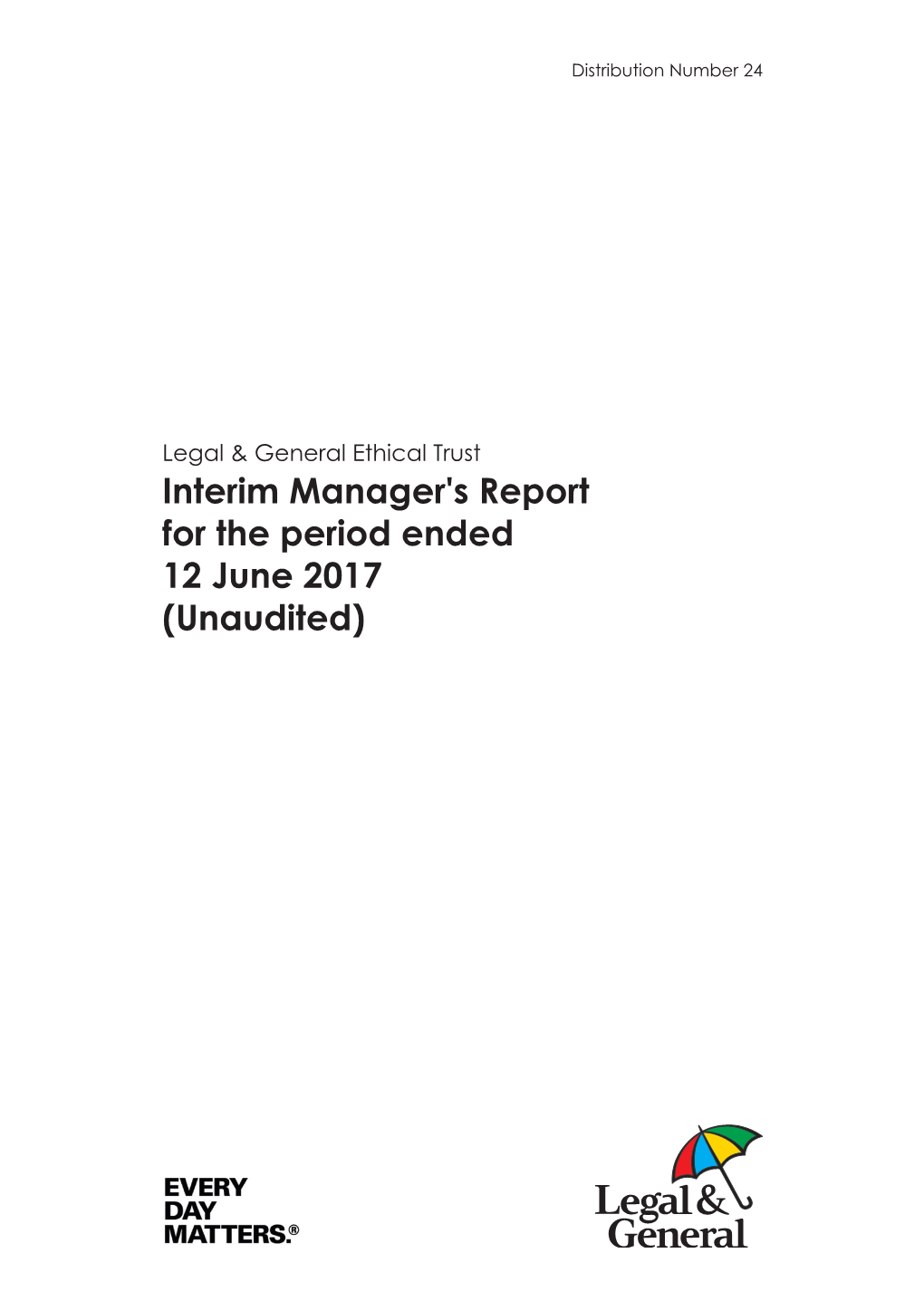 Interim Manager's Report for the Period Ended 12 June 2017 (Unaudited)