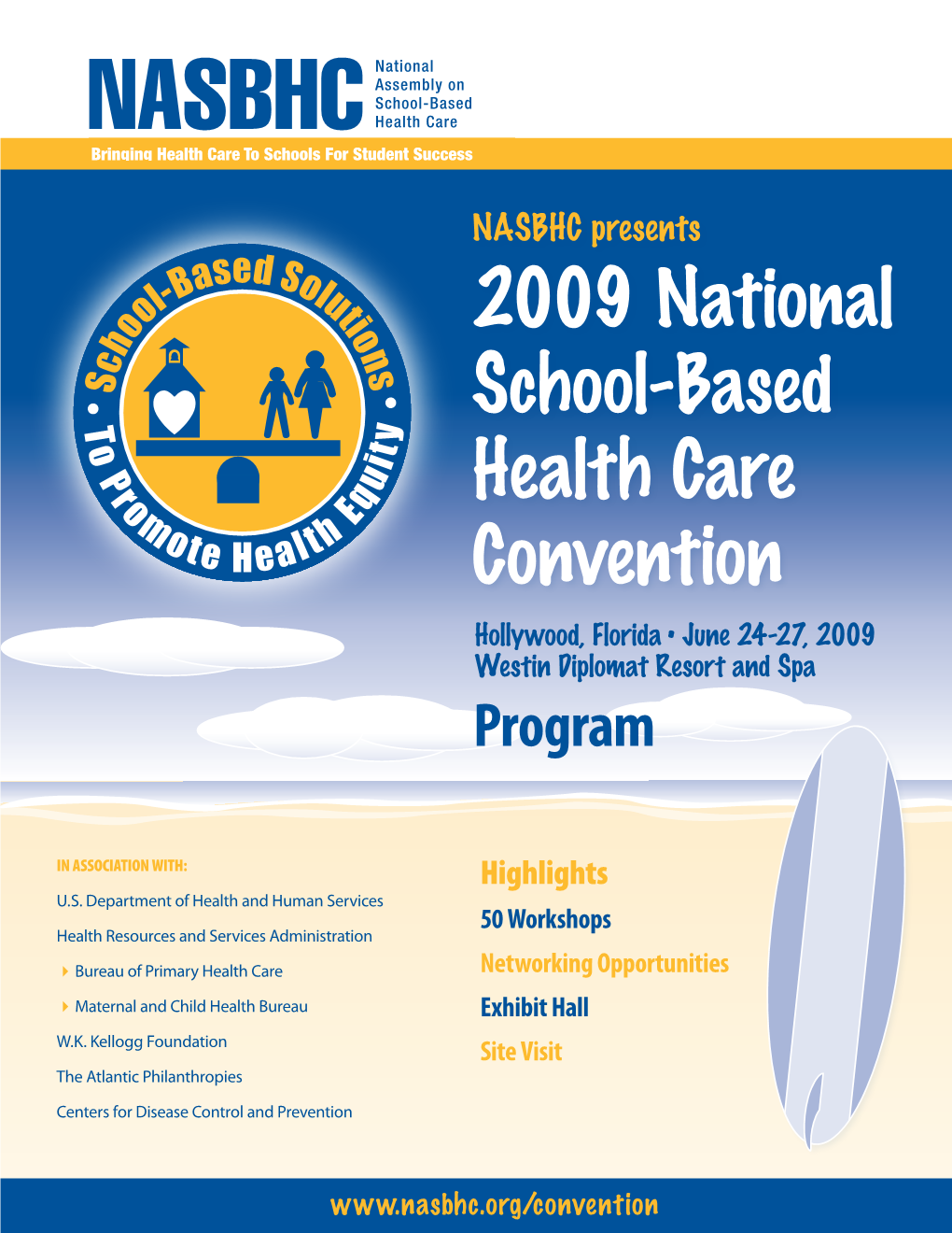 2009 National School-Based Health Care Convention Hollywood, Florida • June 24-27, 2009 Westin Diplomat Resort and Spa Program