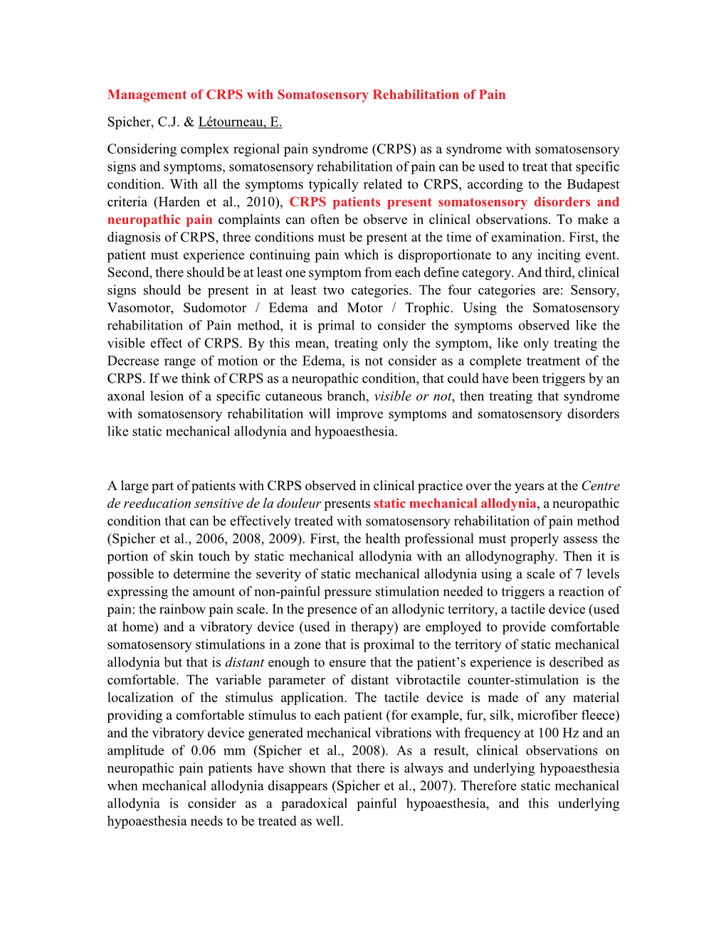 Management of CRPS with Somatosensory Rehabilitation of Pain Spicher, C.J