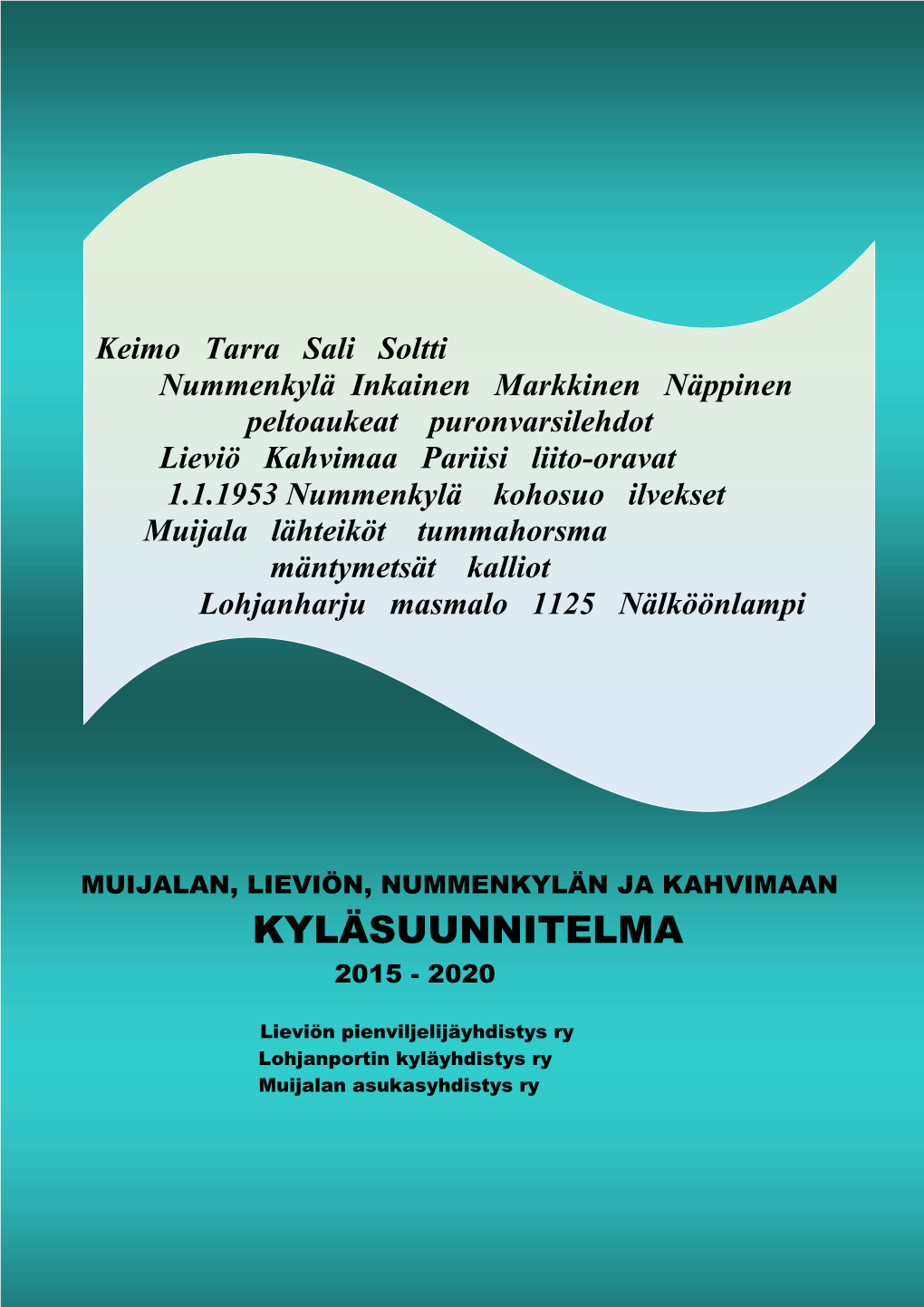 Muijalalievionummenkylakahvi