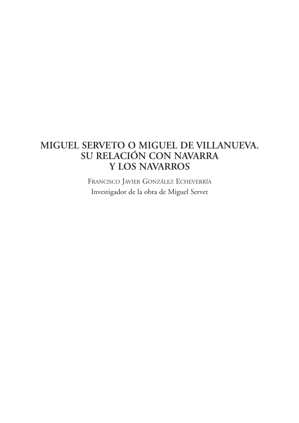 Miguel Serveto O Miguel De Villanueva. Su Relación Con Navarra Y Los Navarros