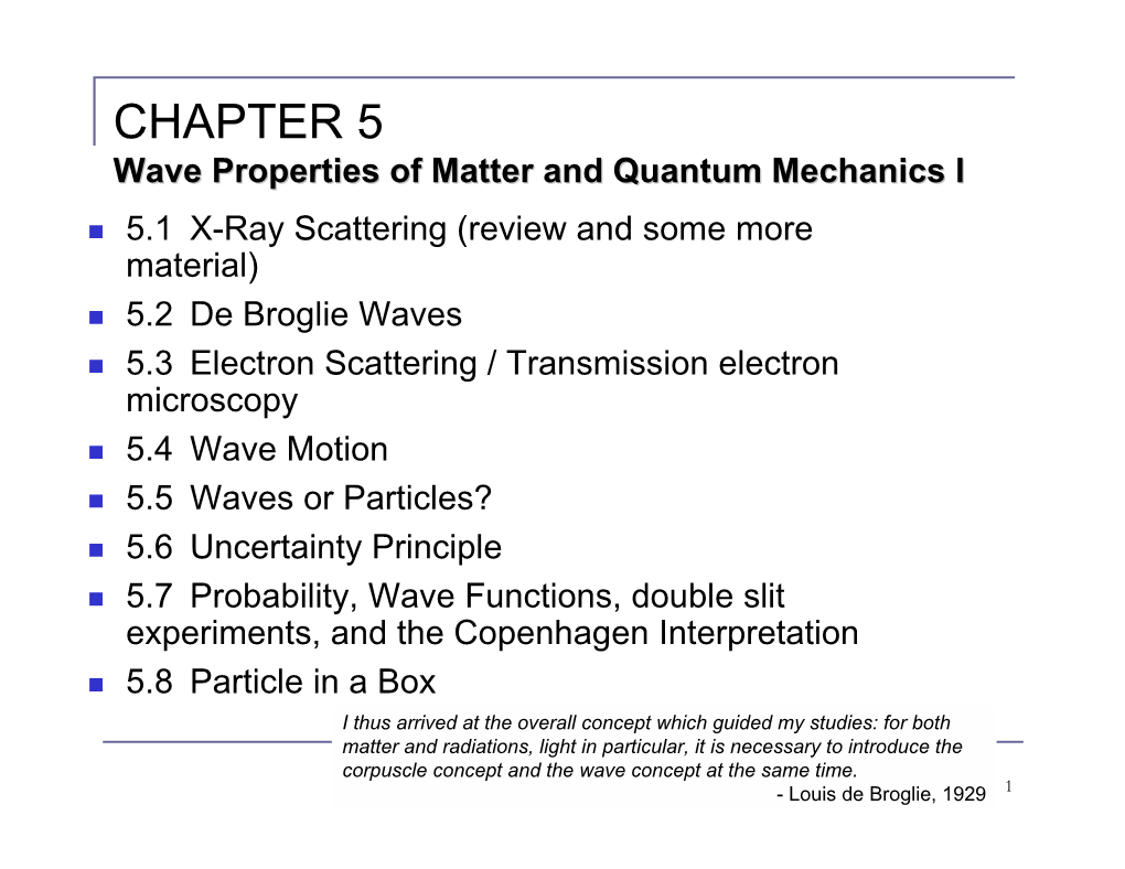 CHAPTER 5 Wave Properties of Matter and Quantum Mechanics I