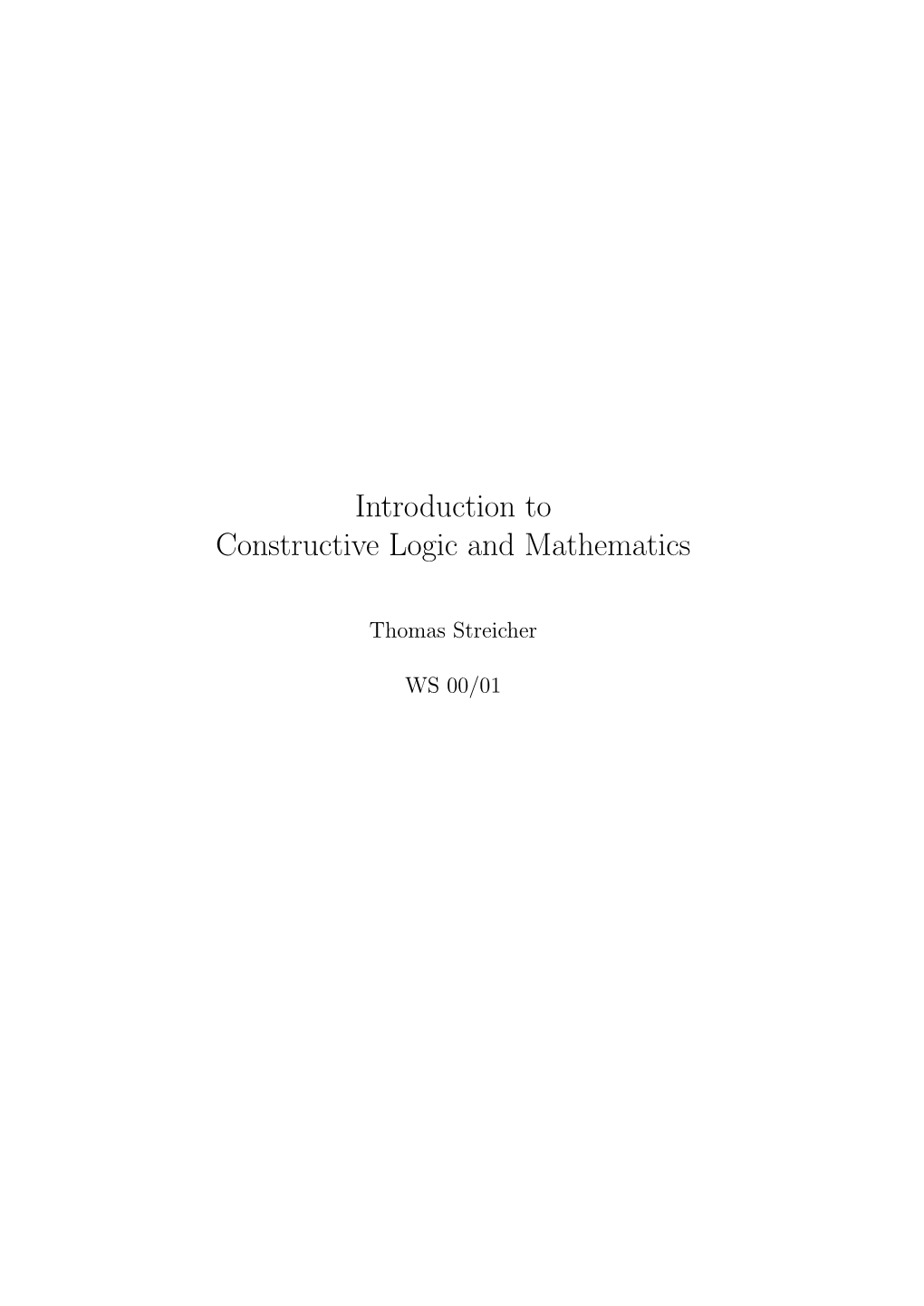 Introduction to Constructive Logic and Mathematics