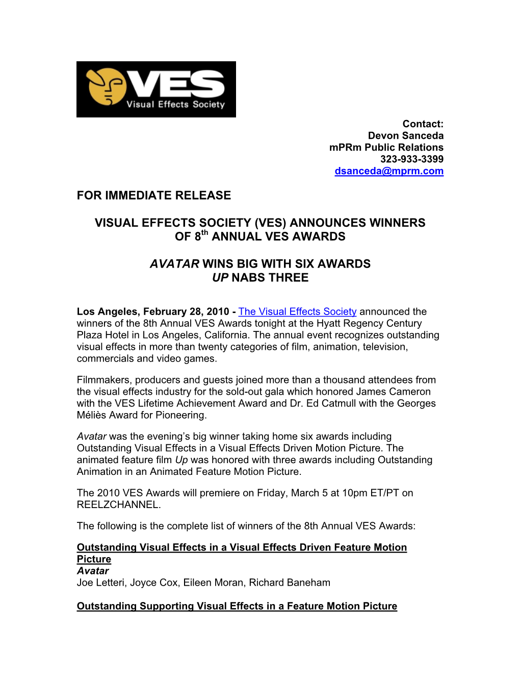 For Immediate Release Visual Effects Society (Ves) Announces Winners of 8 Annual Ves Awards Avatar Wins Big with Six Awards Up