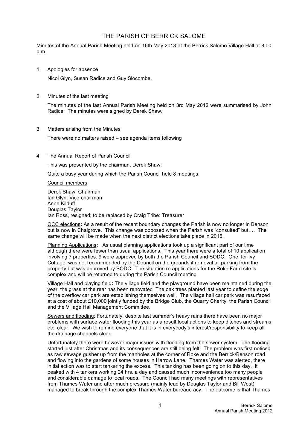 THE PARISH of BERRICK SALOME Minutes of the Annual Parish Meeting Held on 16Th May 2013 at the Berrick Salome Village Hall at 8.00 P.M