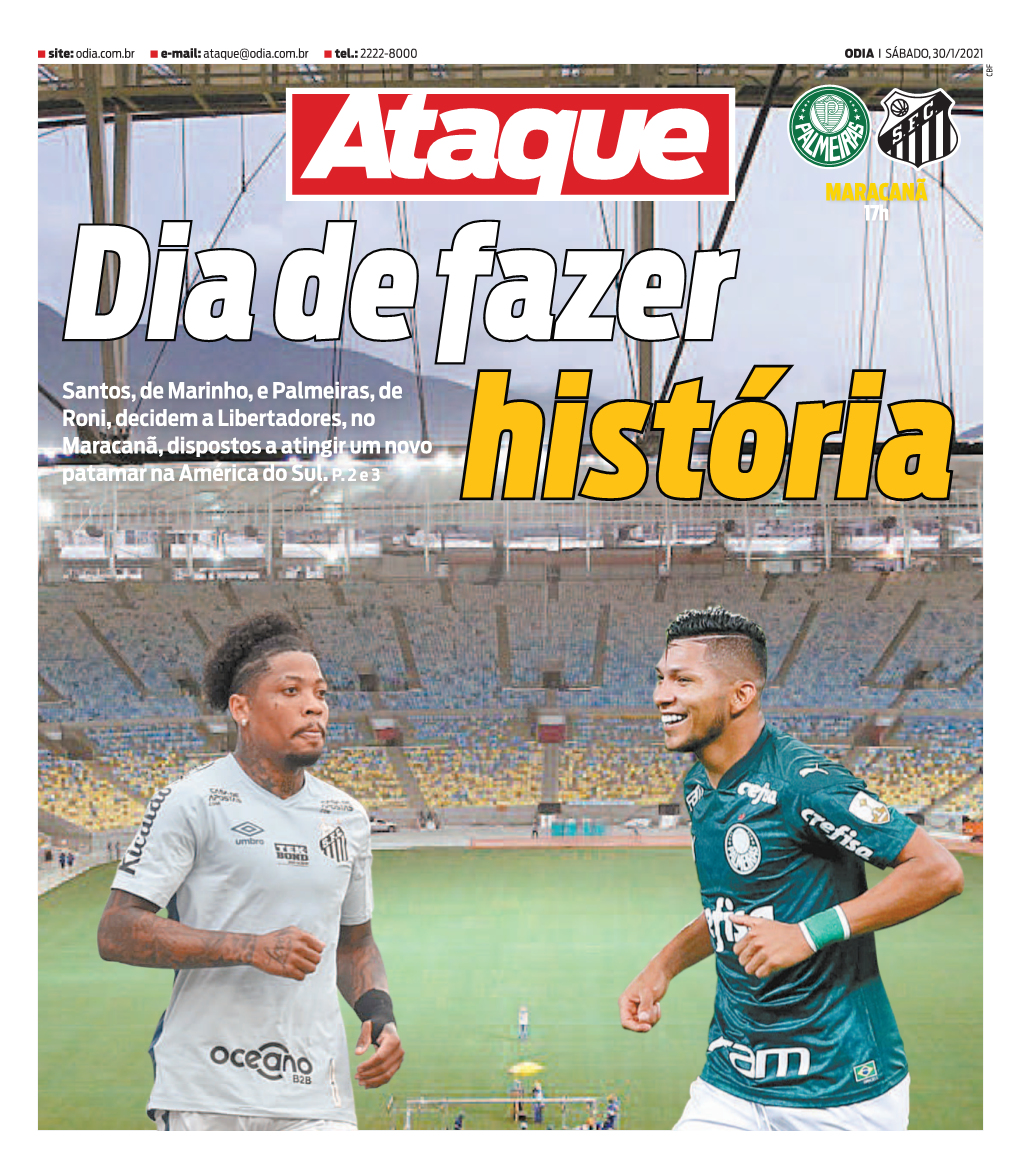 MARACANÃ Dia De Fazer 17H Santos, De Marinho, E Palmeiras, De Roni, Decidem a Libertadores, No Maracanã, Dispostos a Atingir Um Novo Patamar Na América Do Sul