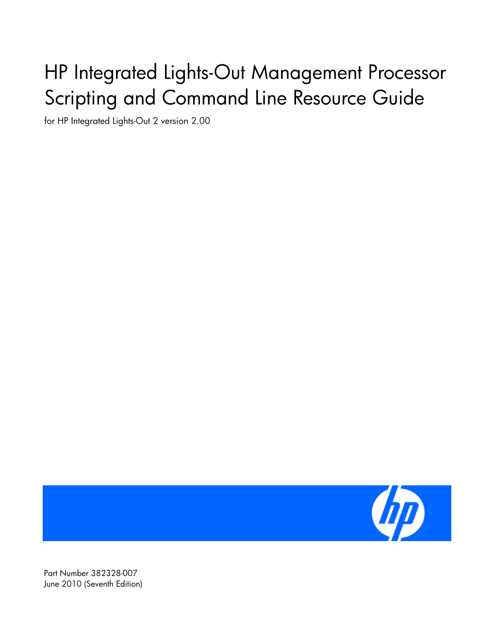 HP Integrated Lights-Out Management Processor Scripting and Command Line Resource Guide for HP Integrated Lights-Out 2 Version 2.00