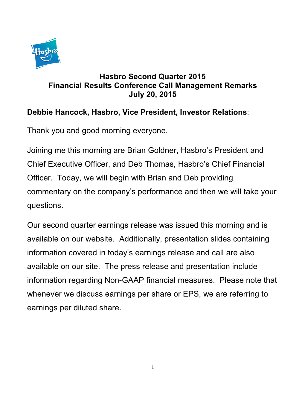 Hasbro Second Quarter 2015 Financial Results Conference Call Management Remarks July 20, 2015