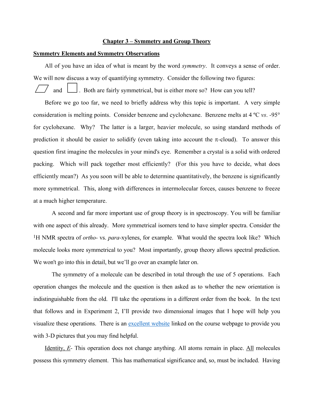 Chapter 3 – Symmetry and Group Theory Symmetry Elements and Symmetry Observations All of You Have an Idea of What Is Meant by the Word Symmetry