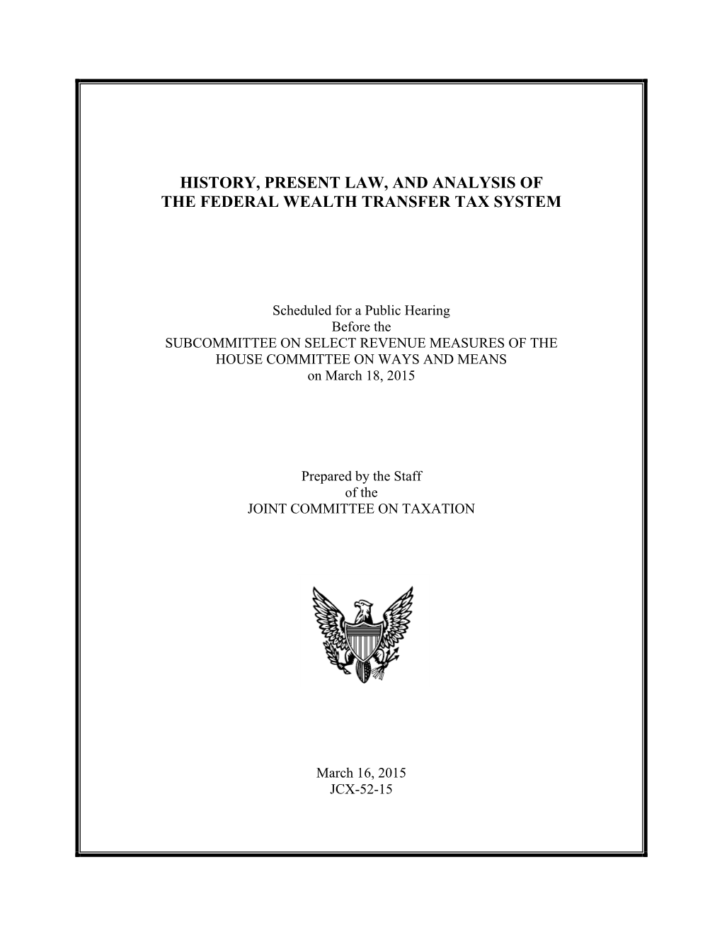 History, Present Law, and Analysis of the Federal Wealth Transfer Tax System