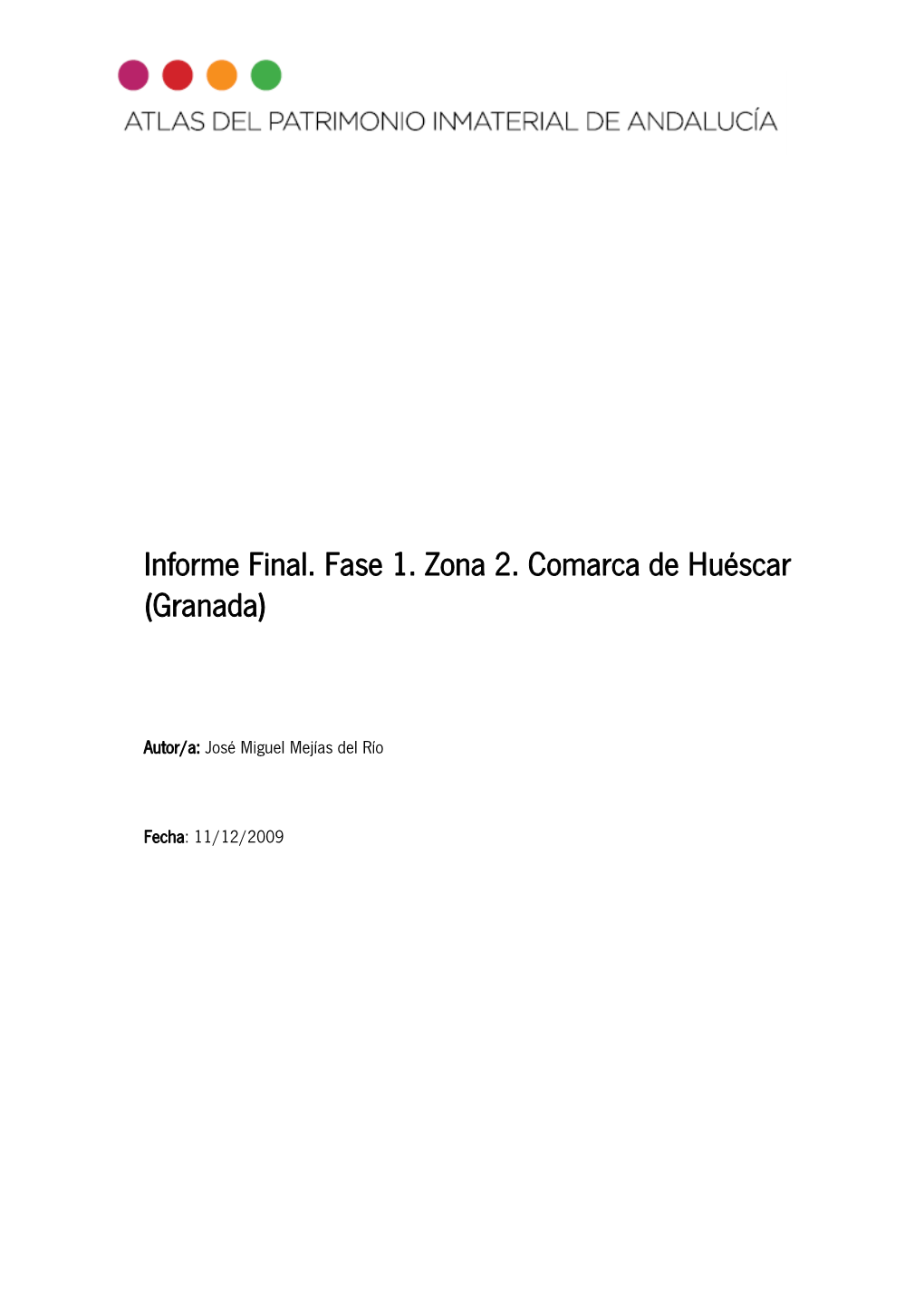Informe Final. Fase 1. Zona 2. Comarca De Huéscar (Granada)