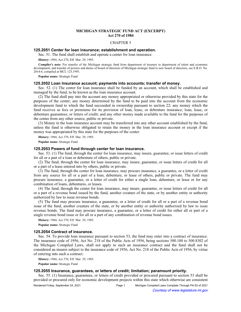 MICHIGAN STRATEGIC FUND ACT (EXCERPT) Act 270 of 1984 CHAPTER 5 125.2051 Center for Loan Insurance; Establishment and Operation