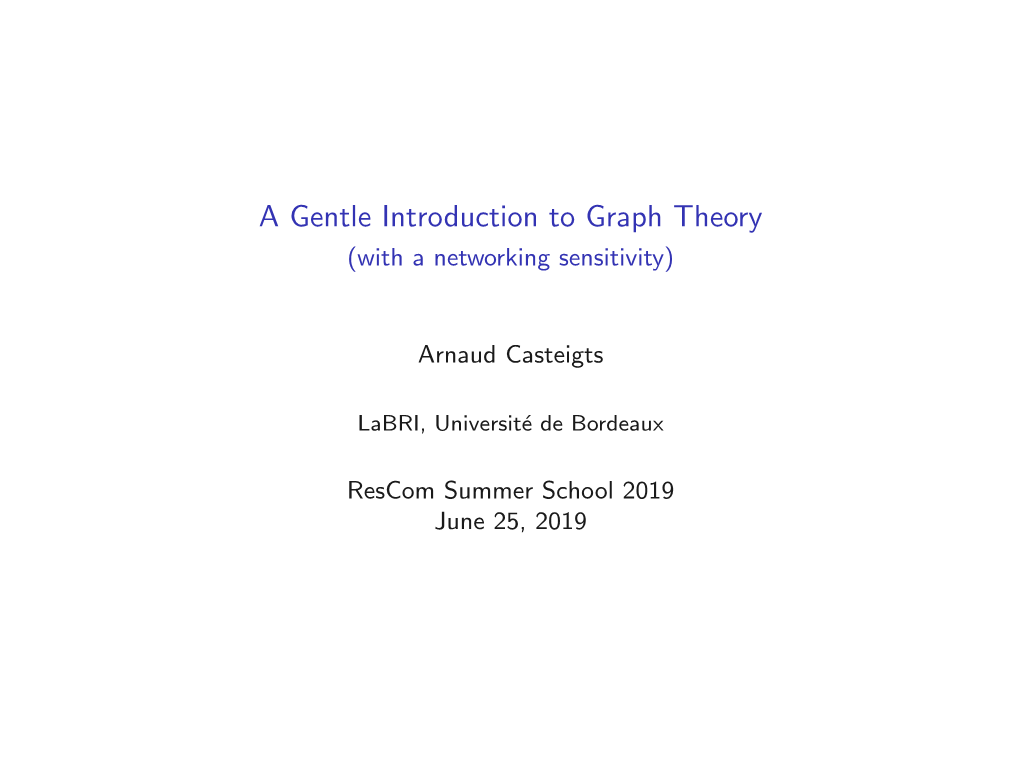 A Gentle Introduction to Graph Theory (With a Networking Sensitivity)