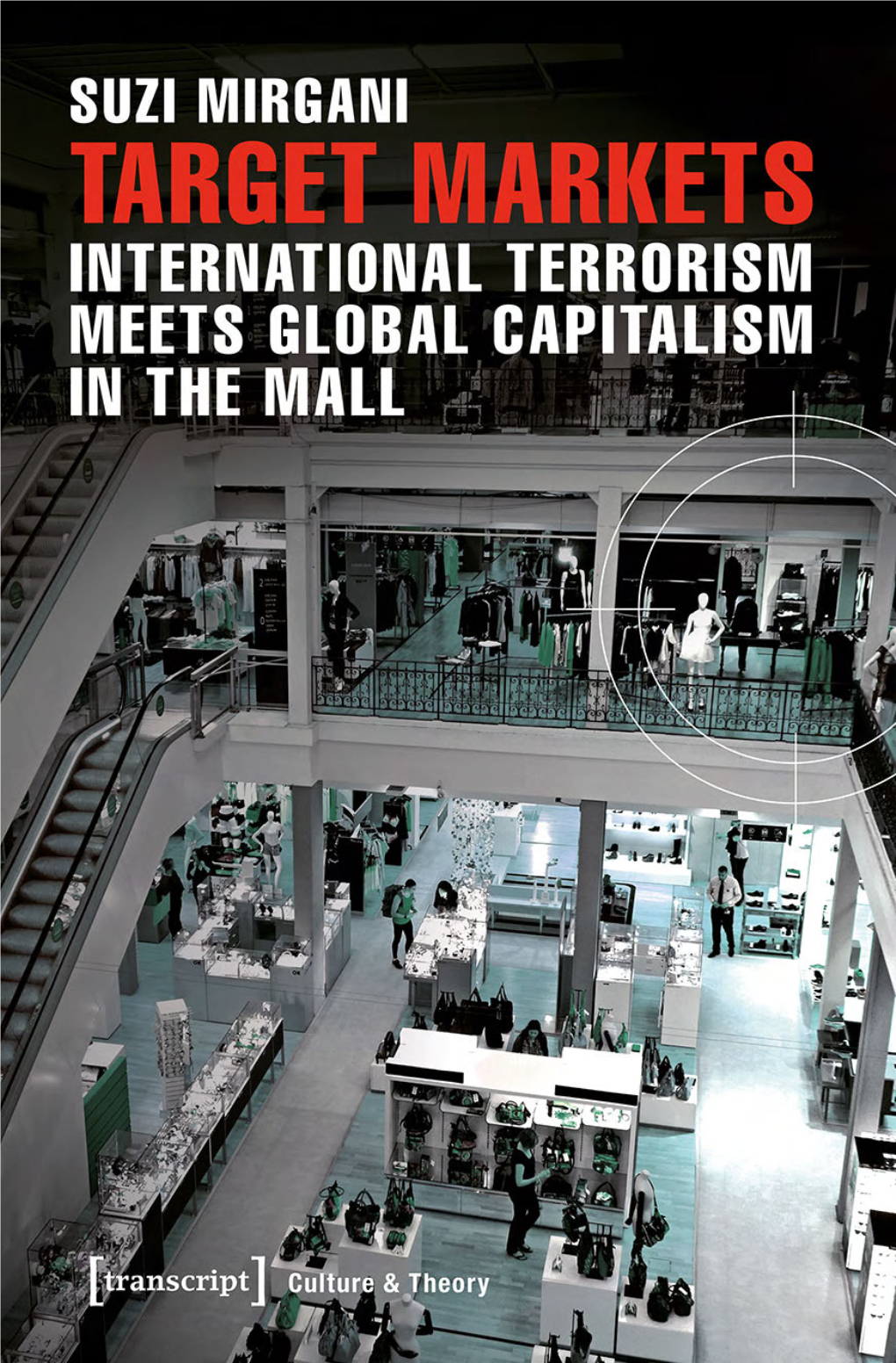 International Terrorism Meets Global Capitalism in the Mall