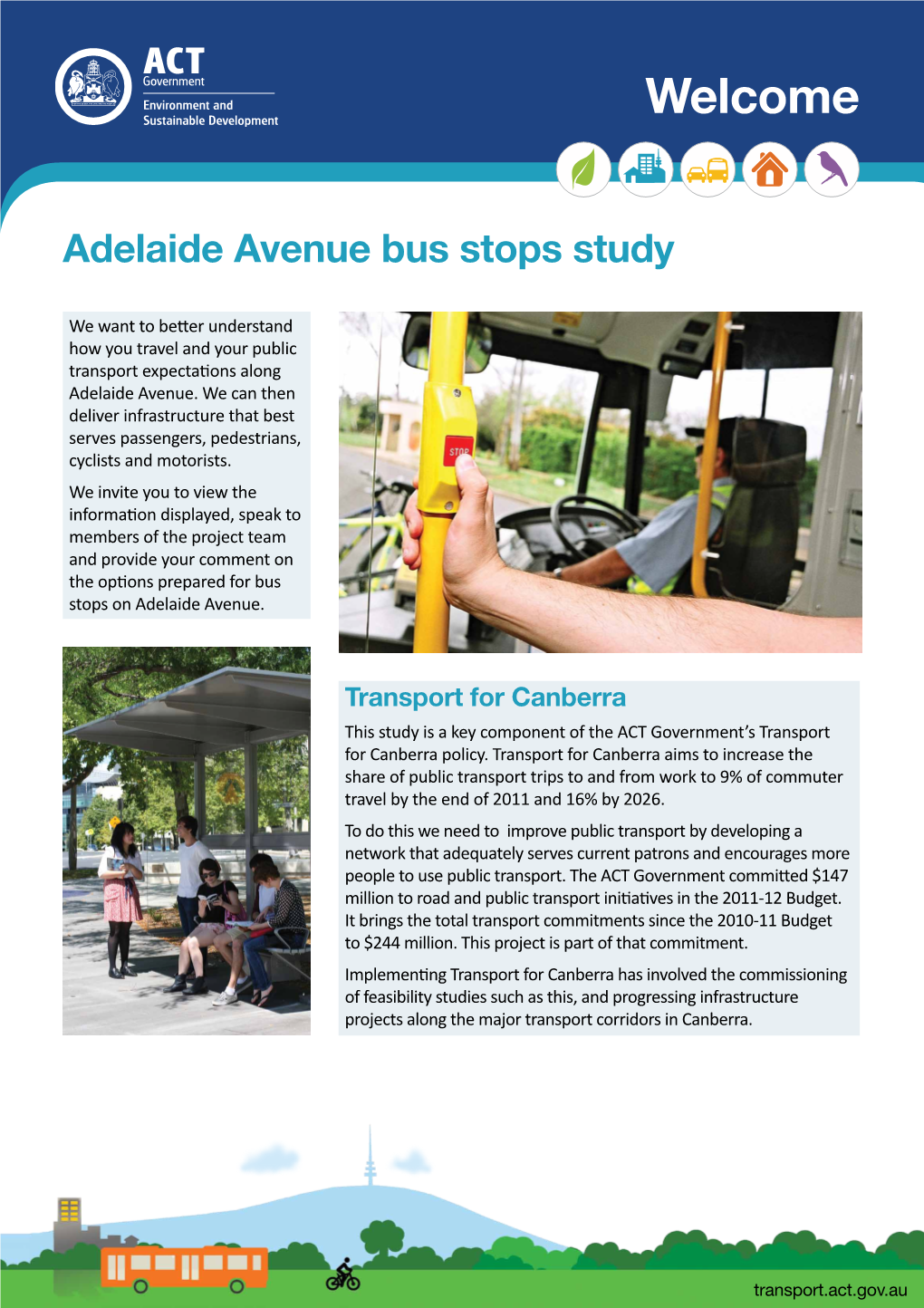 Transport for Canberra This Study Is a Key Component of the ACT Government’S Transport for Canberra Policy