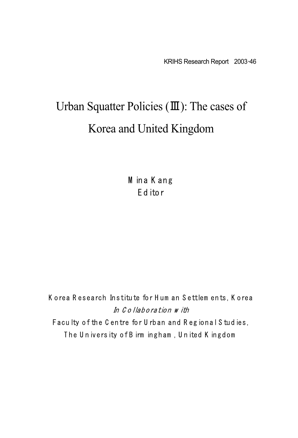 Urban Squatter Policies (Ⅲ): the Cases of Korea and United Kingdom