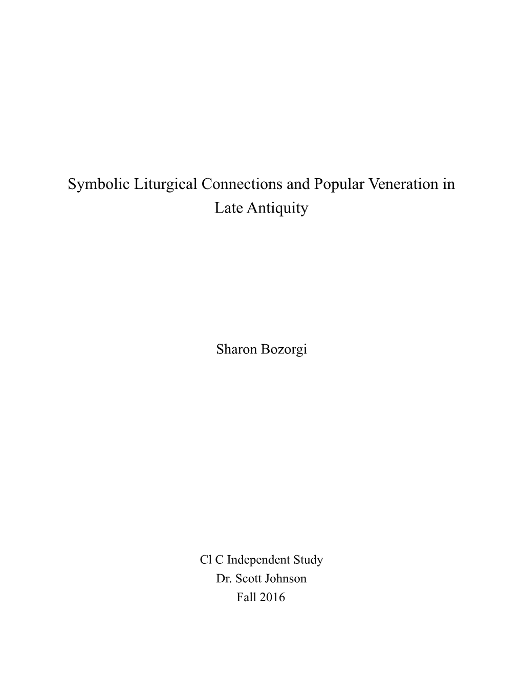 Symbolic Liturgical Connections and Popular Veneration in Late Antiquity