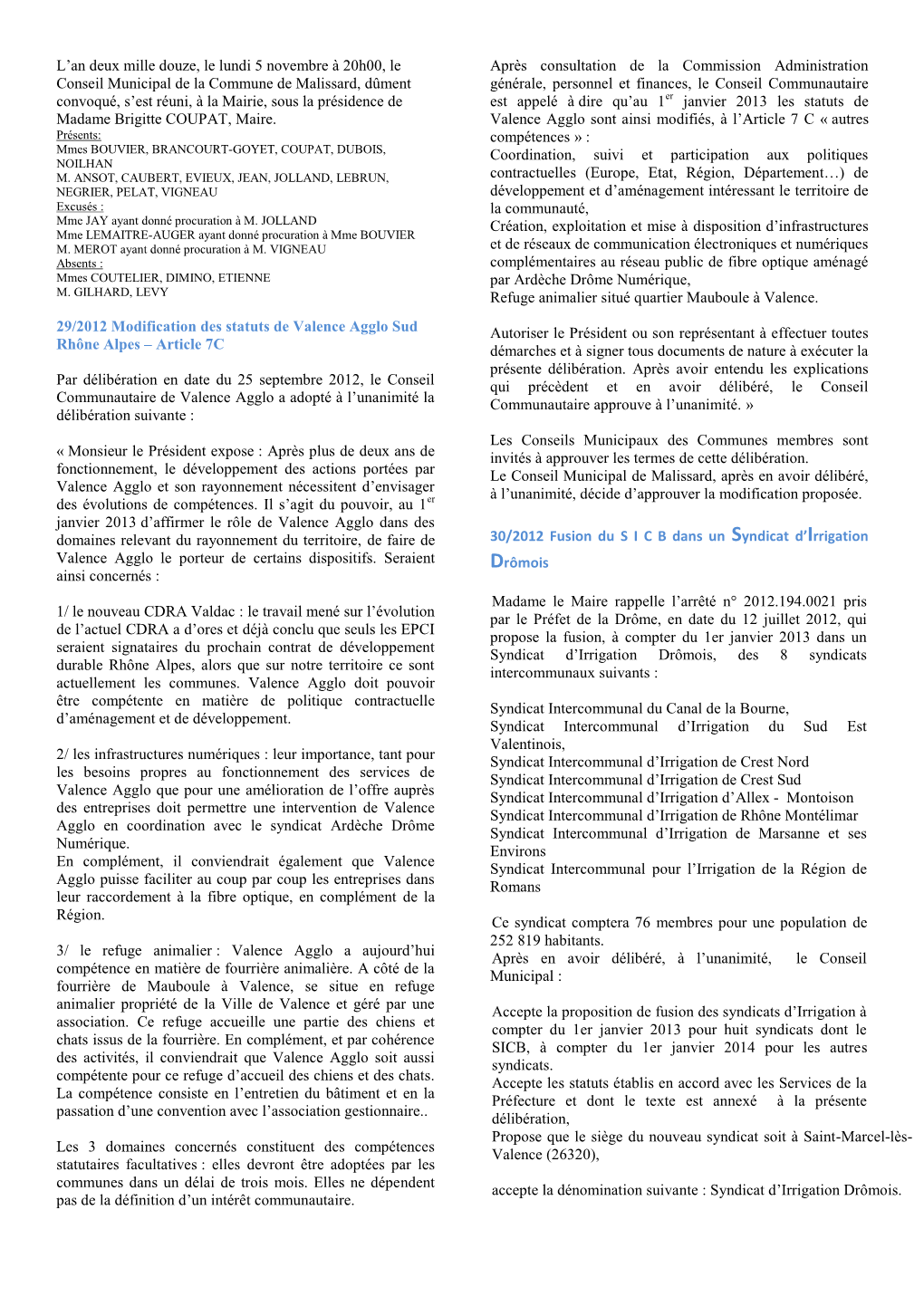 L'an Deux Mille Douze, Le Lundi 5 Novembre À 20H00, Le Conseil Municipal De La Commune De Malissard, Dûment Convoqué