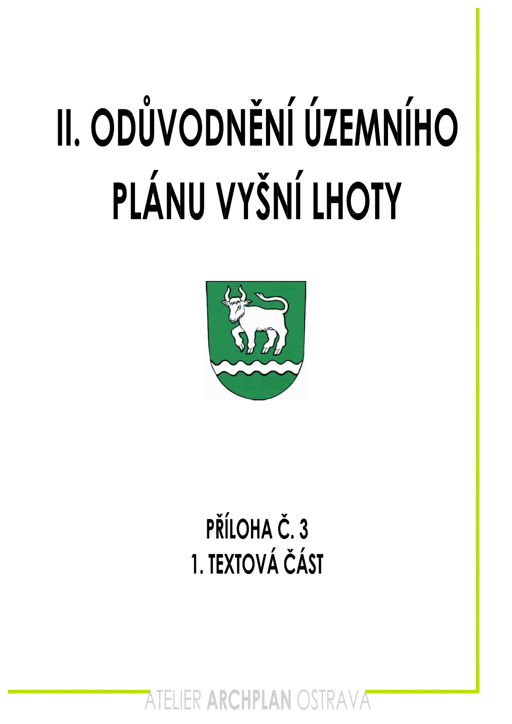 Změna Č.1 ÚP Byla Schválena Dne 22.12.2001