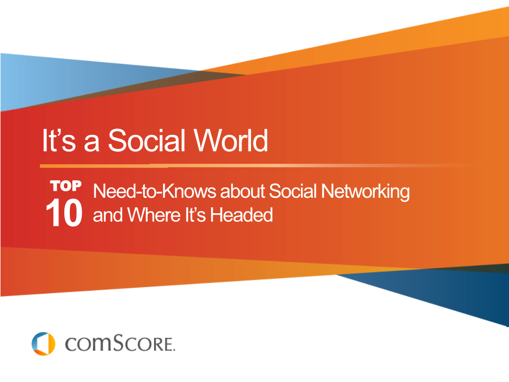 Social Networking 10 and Where It‟S Headed TOP Need-To-Knows About Social Networking 10 and Where It‟S Headed