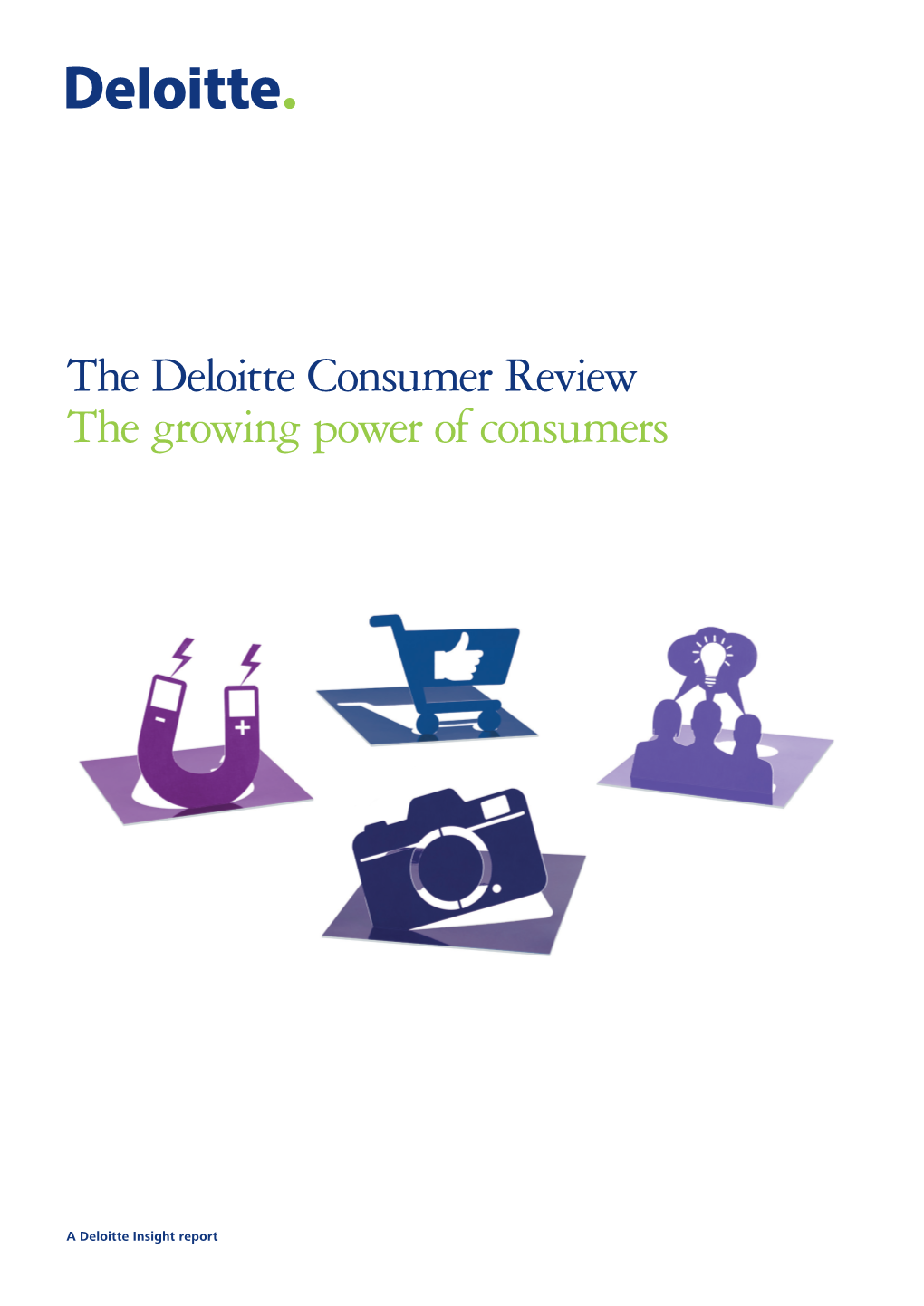 Deloitte Consumer Review the Growing Power of Consumers