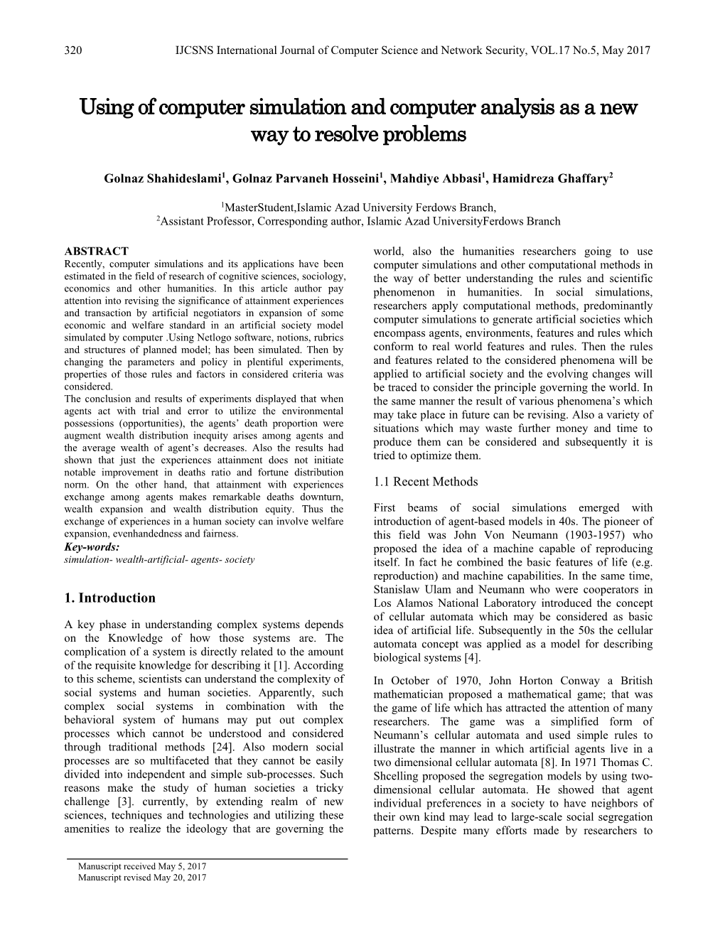 Using of Computer Simulation and Computer Analysis As a New Way to Resolve Problems