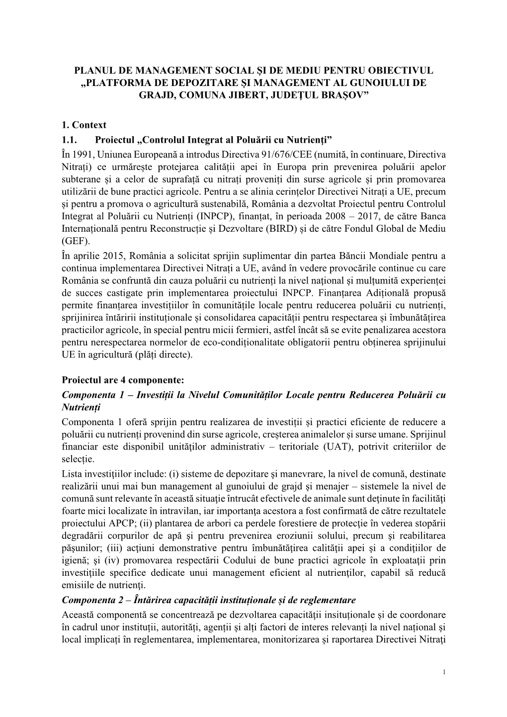 Planul De Management Social Şi De Mediu Pentru Obiectivul „Platforma De Depozitare Şi Management Al Gunoiului De Grajd, Comuna Jibert, Judeţul Brașov”