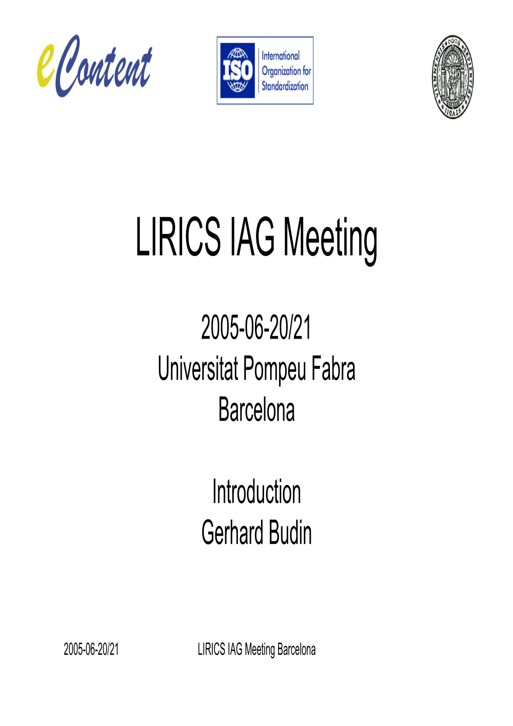 LIRICS IAG Meeting