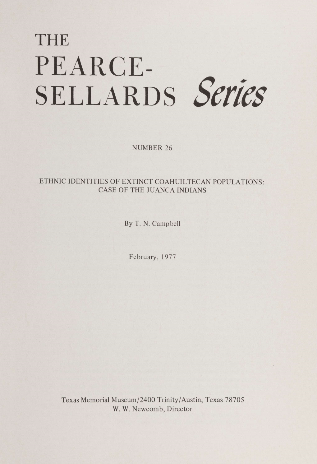 Pearce Sellards Series Number 26 Ethnic Identities of Extinct Coahuiltecan Populations: Case of the Juanca Indians