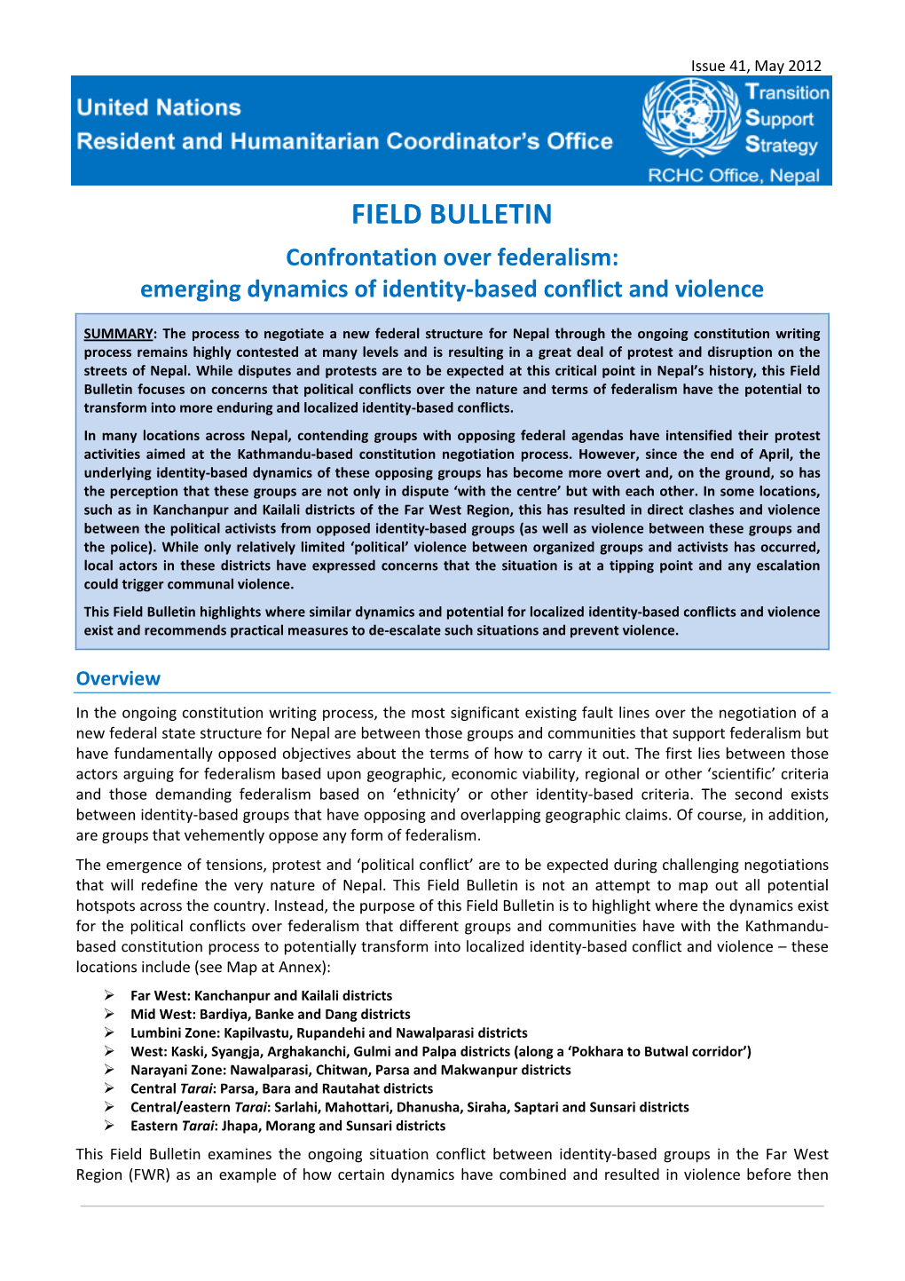 FIELD BULLETIN Confrontation Over Federalism: Emerging Dynamics of Identity-Based Conflict and Violence