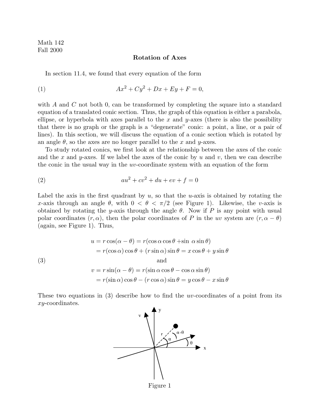 Math 142 Fall 2000 Rotation of Axes in Section 11.4, We Found That Every